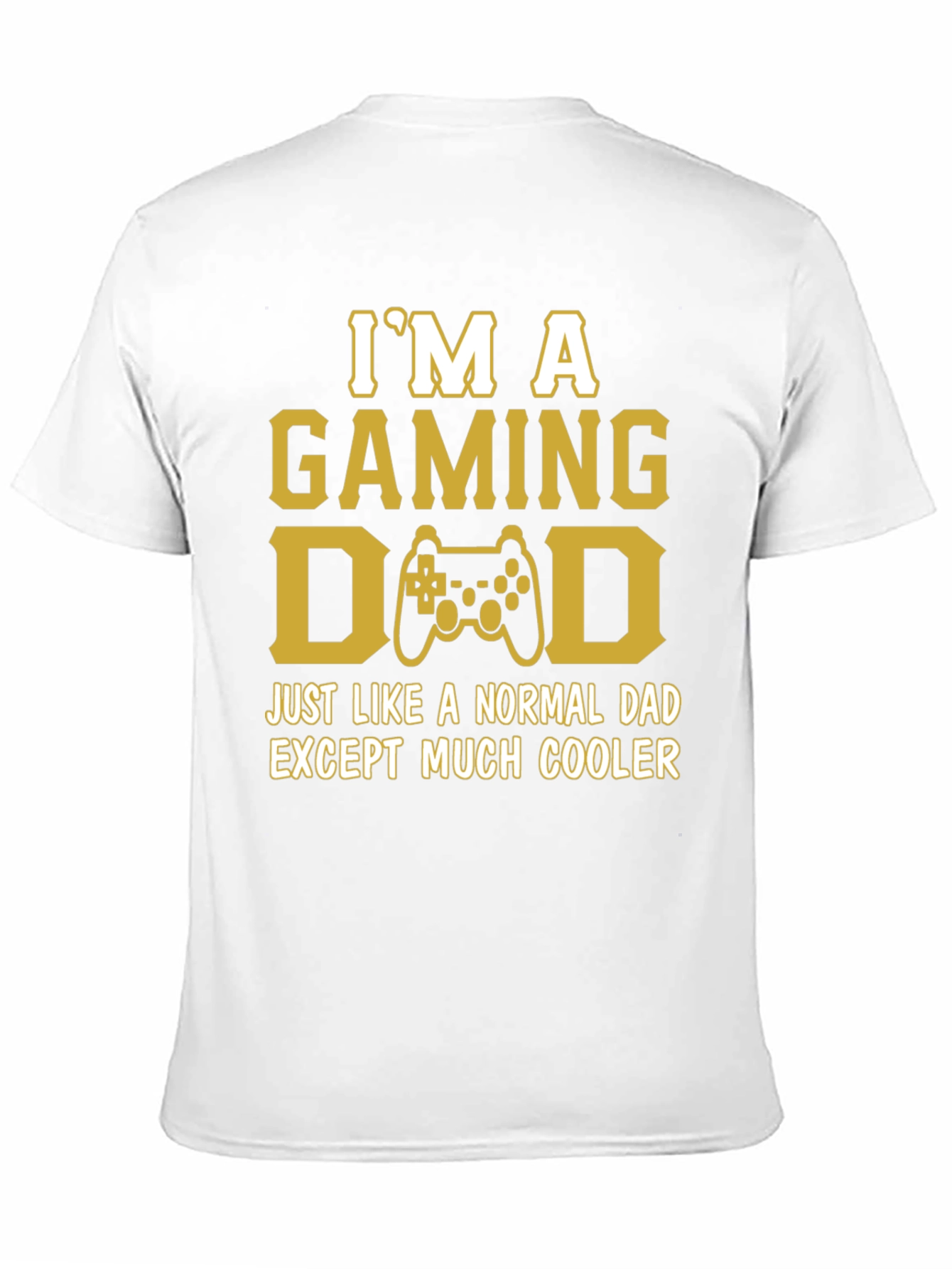Gaming Dad T-Shirt - Much Cooler Than Normal!
