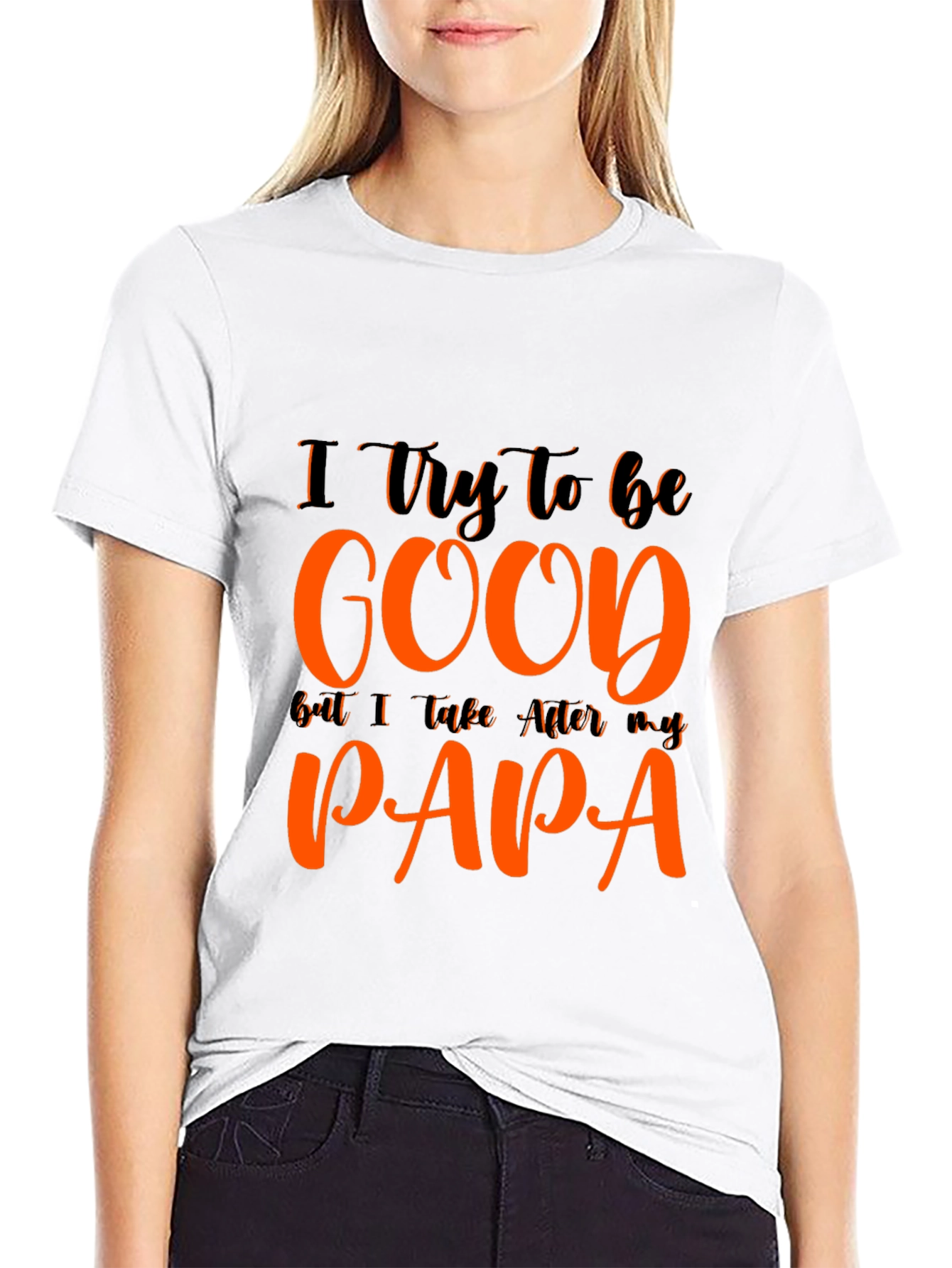 I Try To Be Good Papa T-Shirt