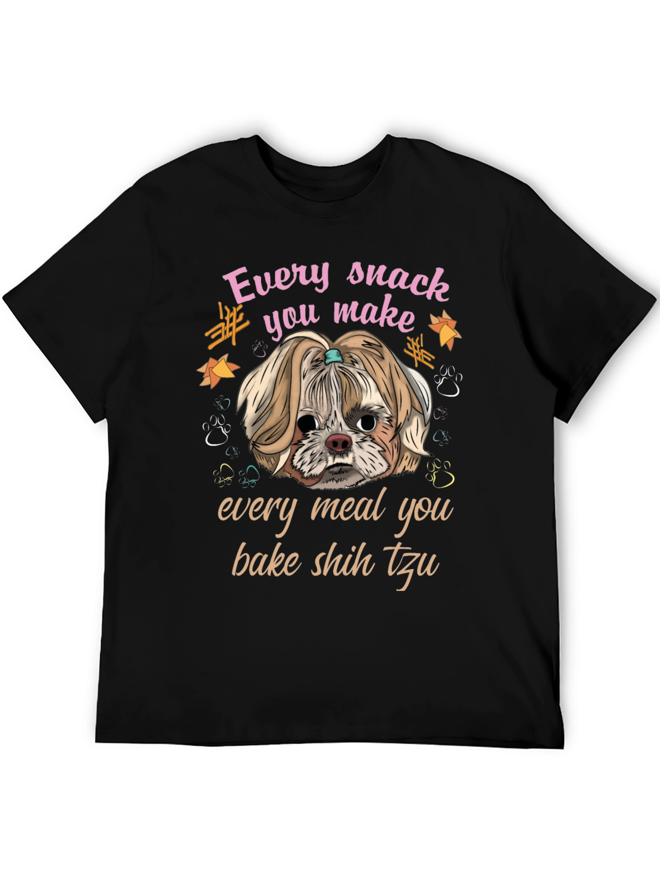 Every Snack You Make Shih Tzu T-Shirt