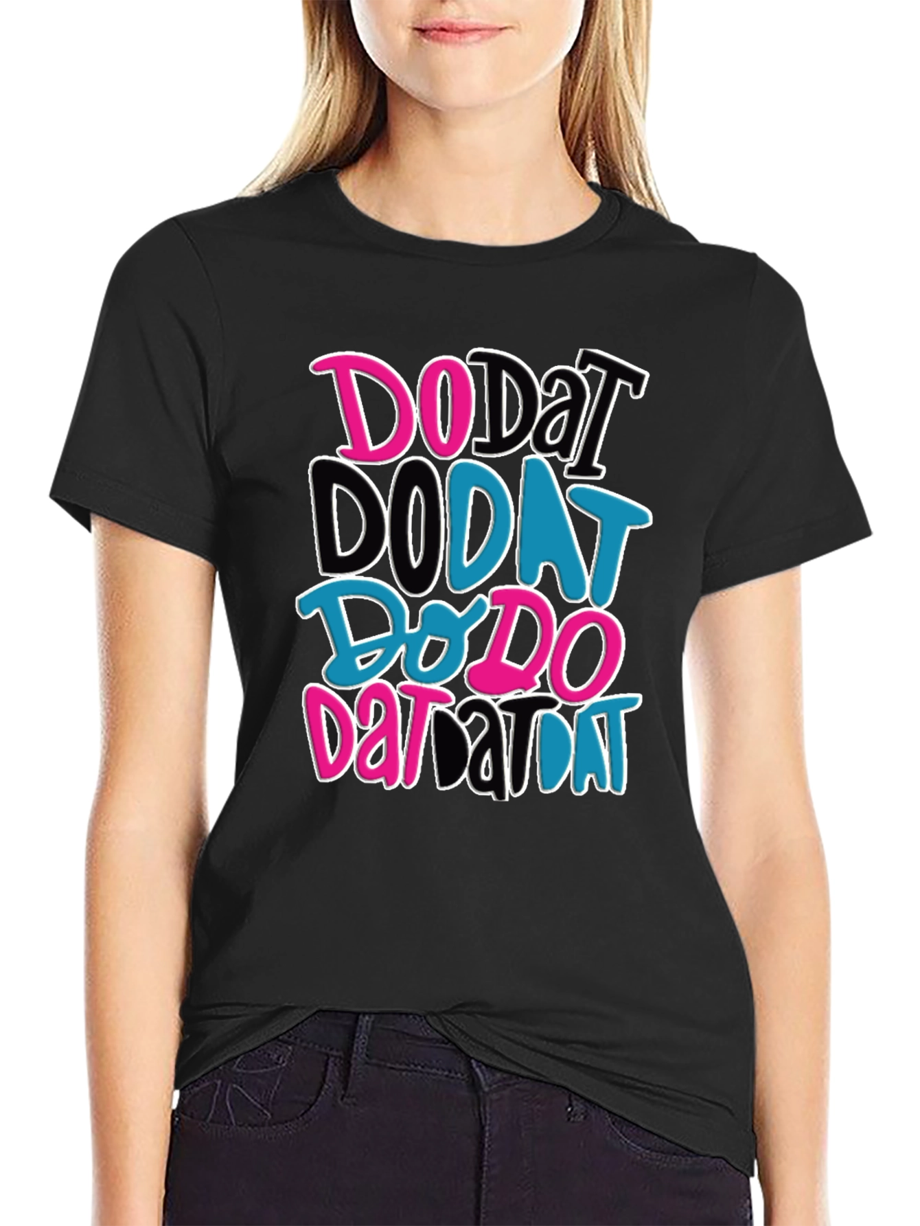 Do Dat T-Shirt - Funky Graphic Tee