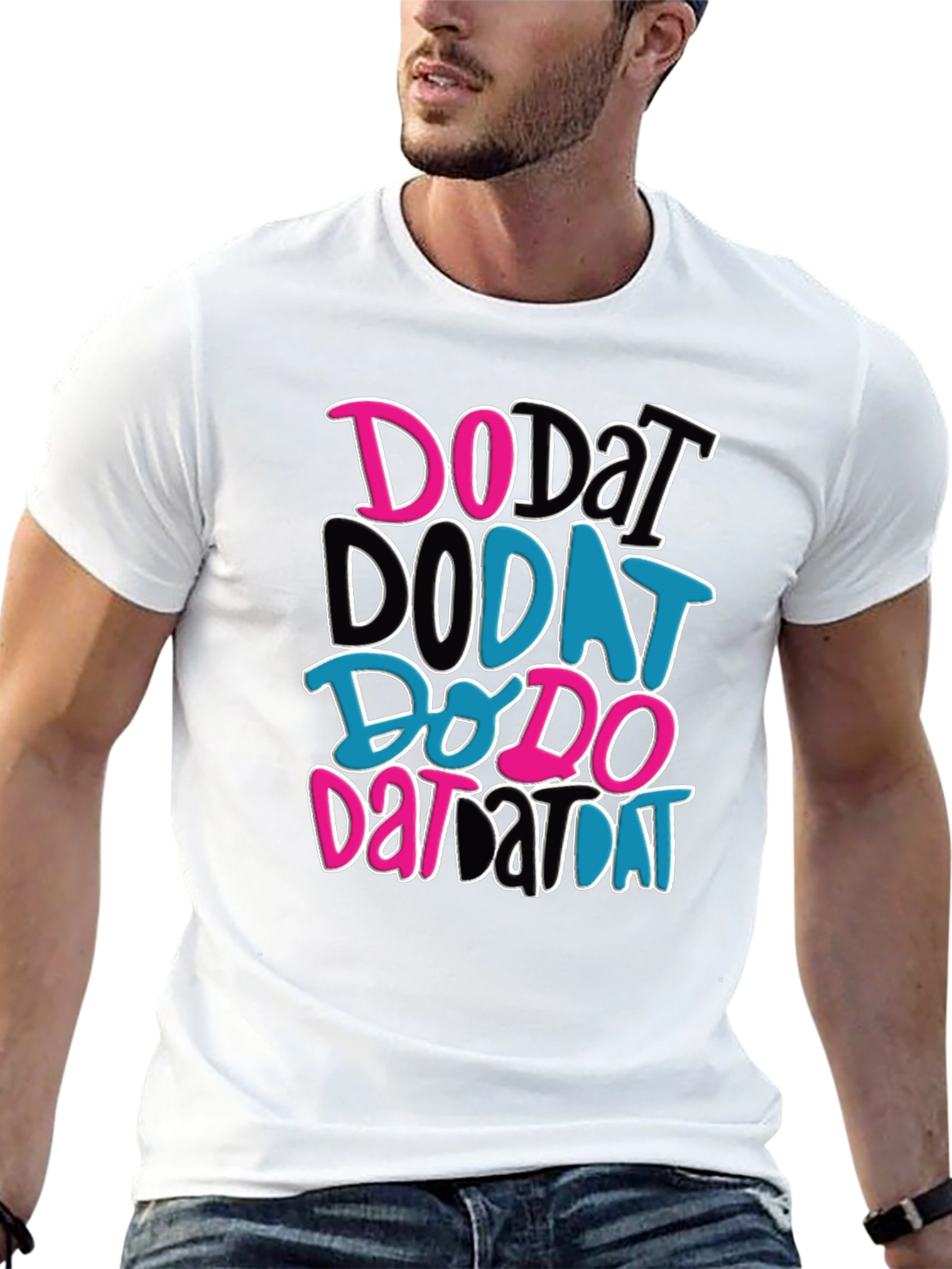 Do Dat T-Shirt - Funky Graphic Tee