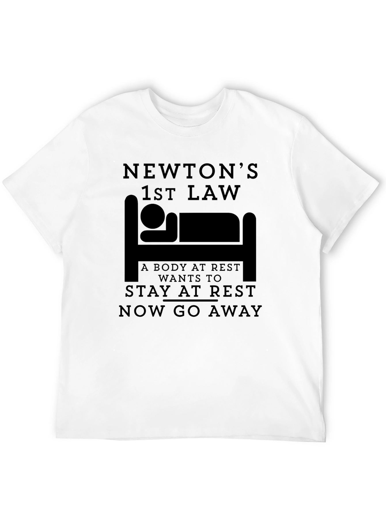 Newtons First Law Funny Physics T-Shirt