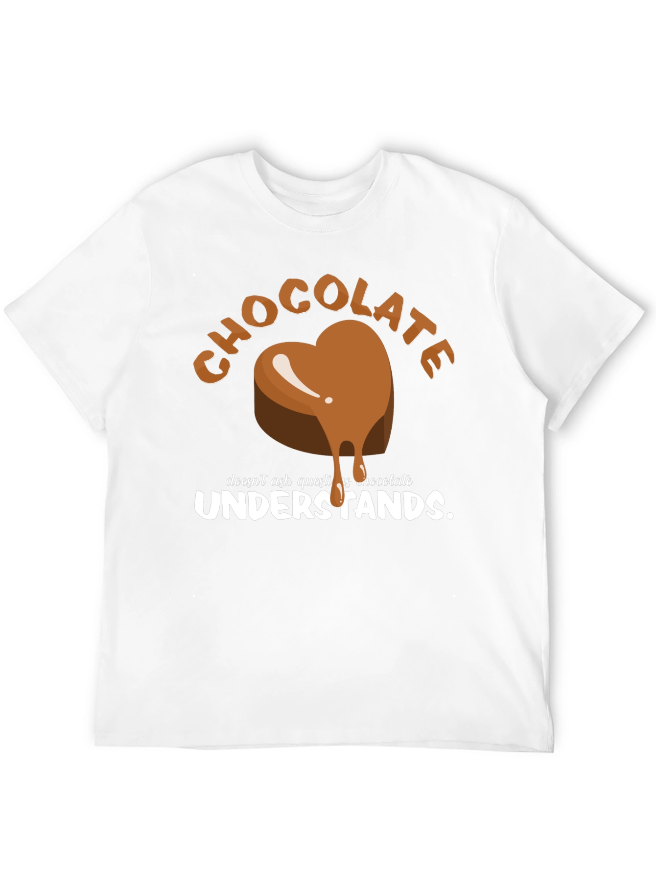Chocolate Understands Graphic T-Shirt