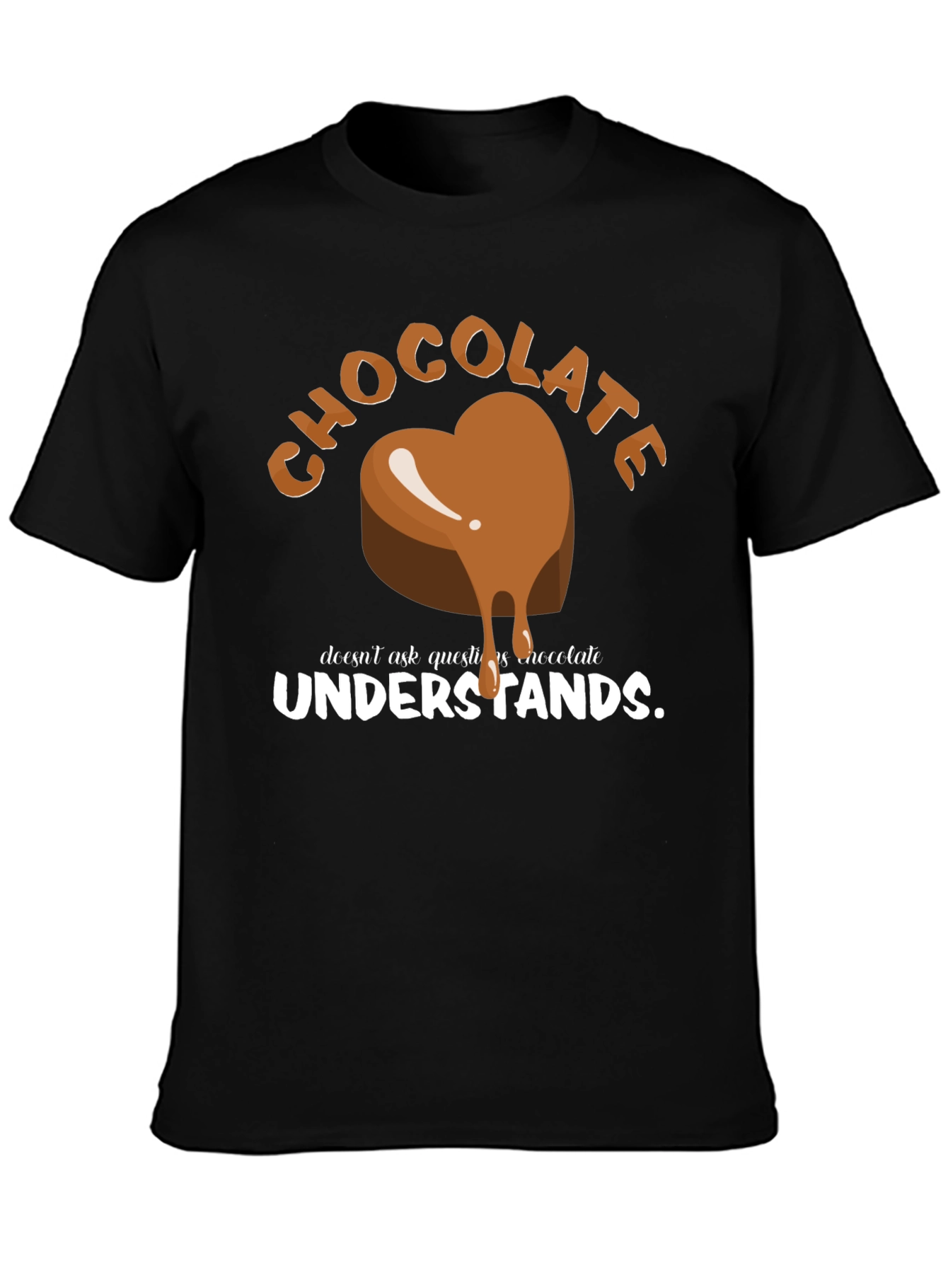 Chocolate Understands Graphic T-Shirt