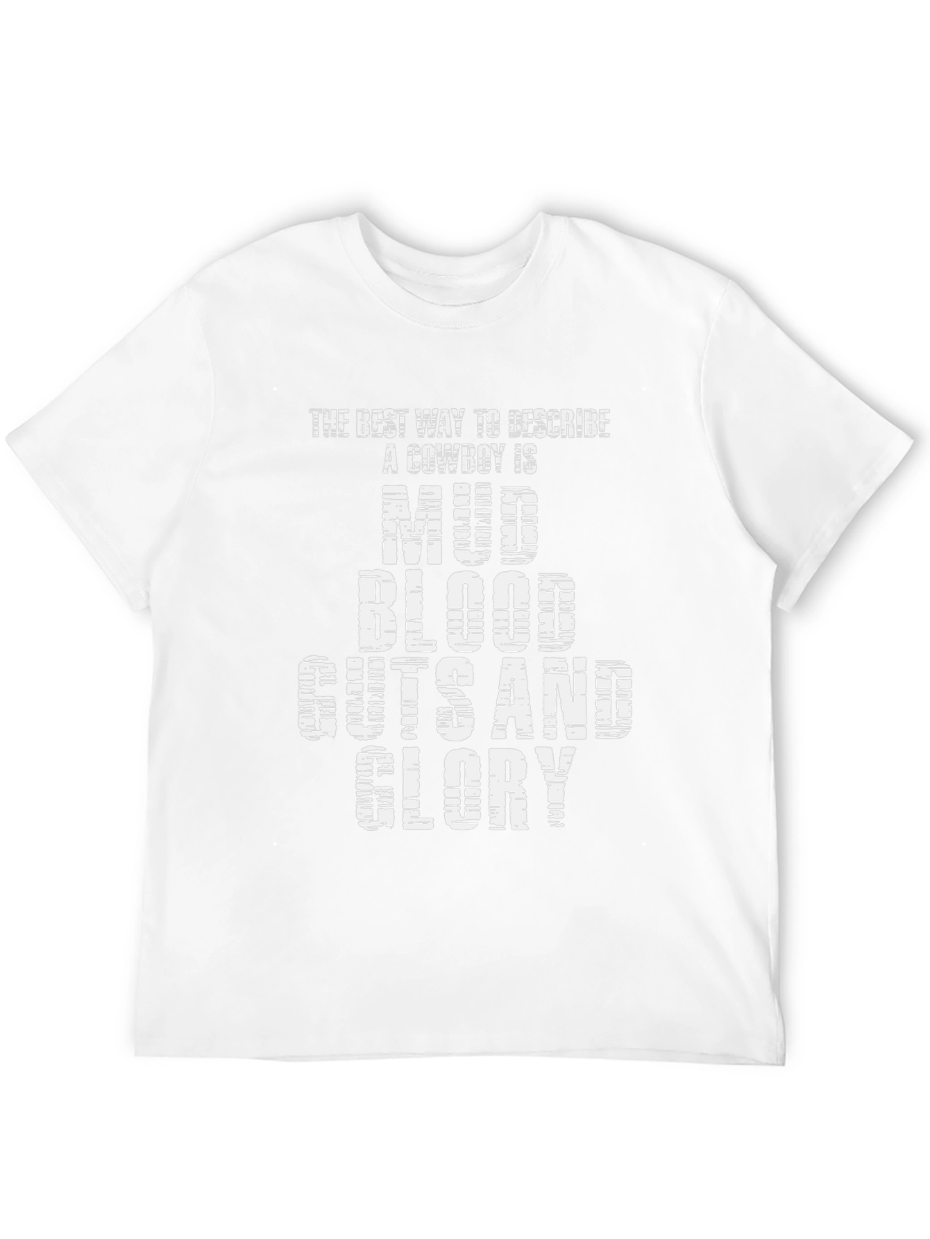 Mud Blood Guts and Glory Cowboy T-Shirt