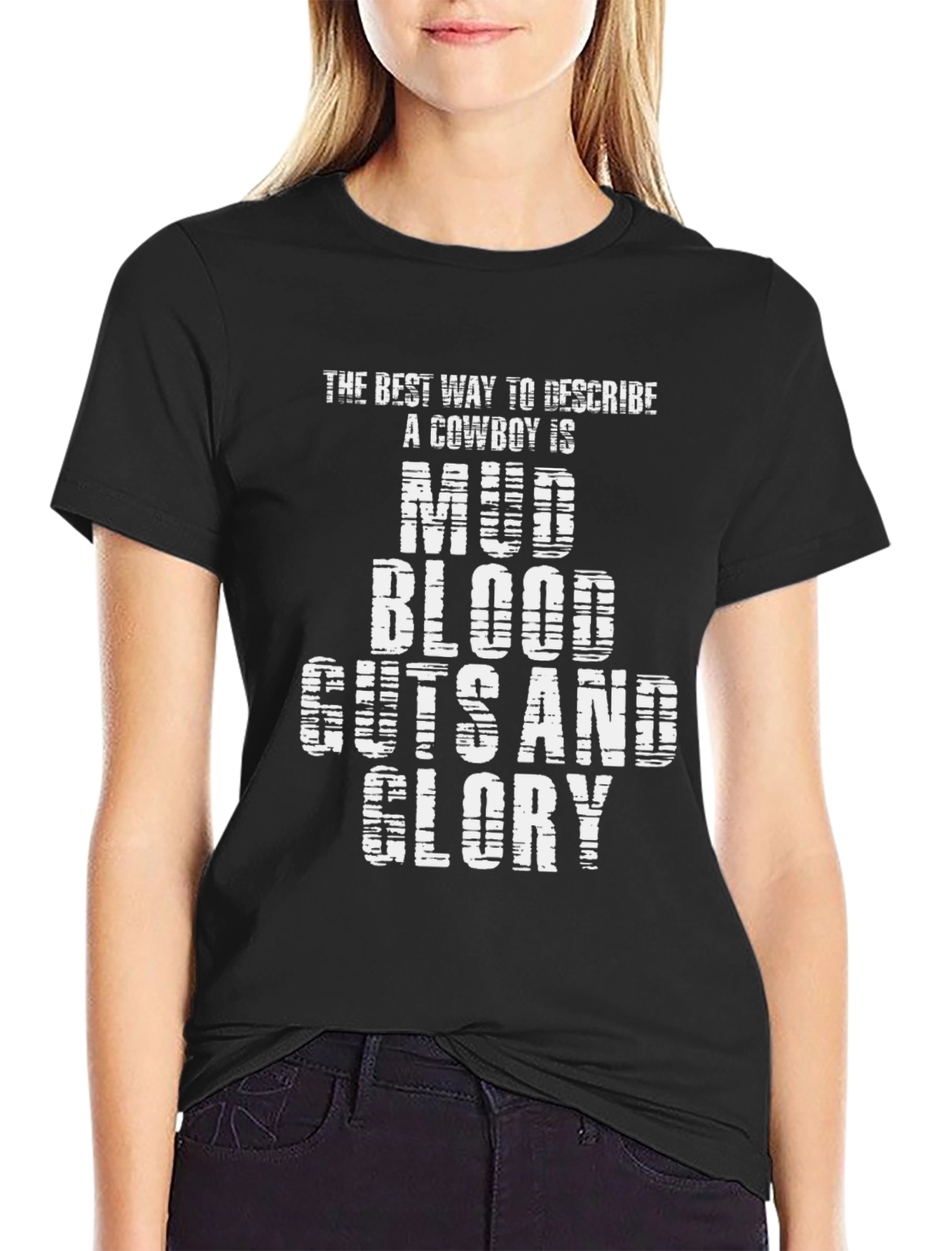 Mud Blood Guts and Glory Cowboy T-Shirt