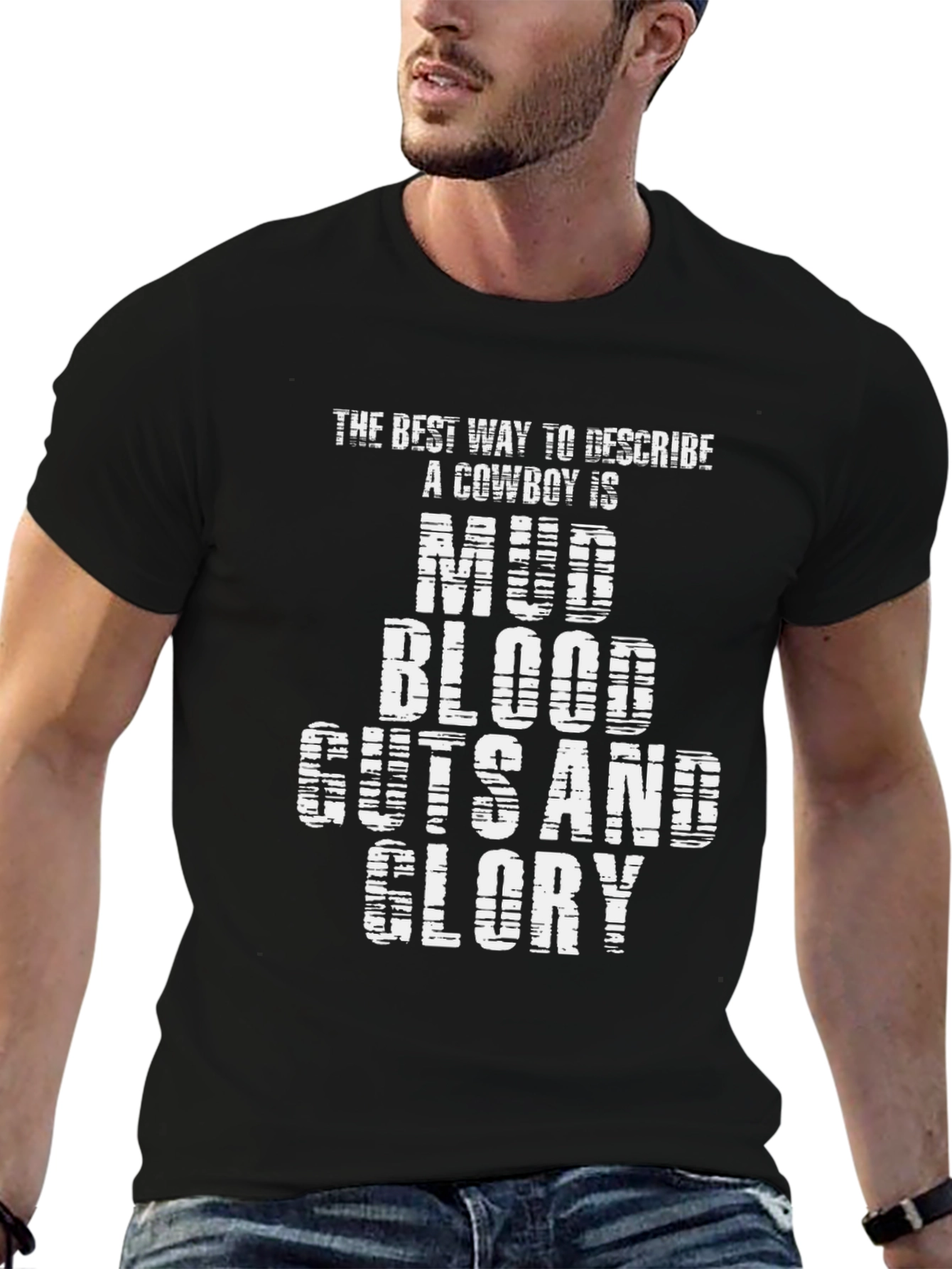 Mud Blood Guts and Glory Cowboy T-Shirt