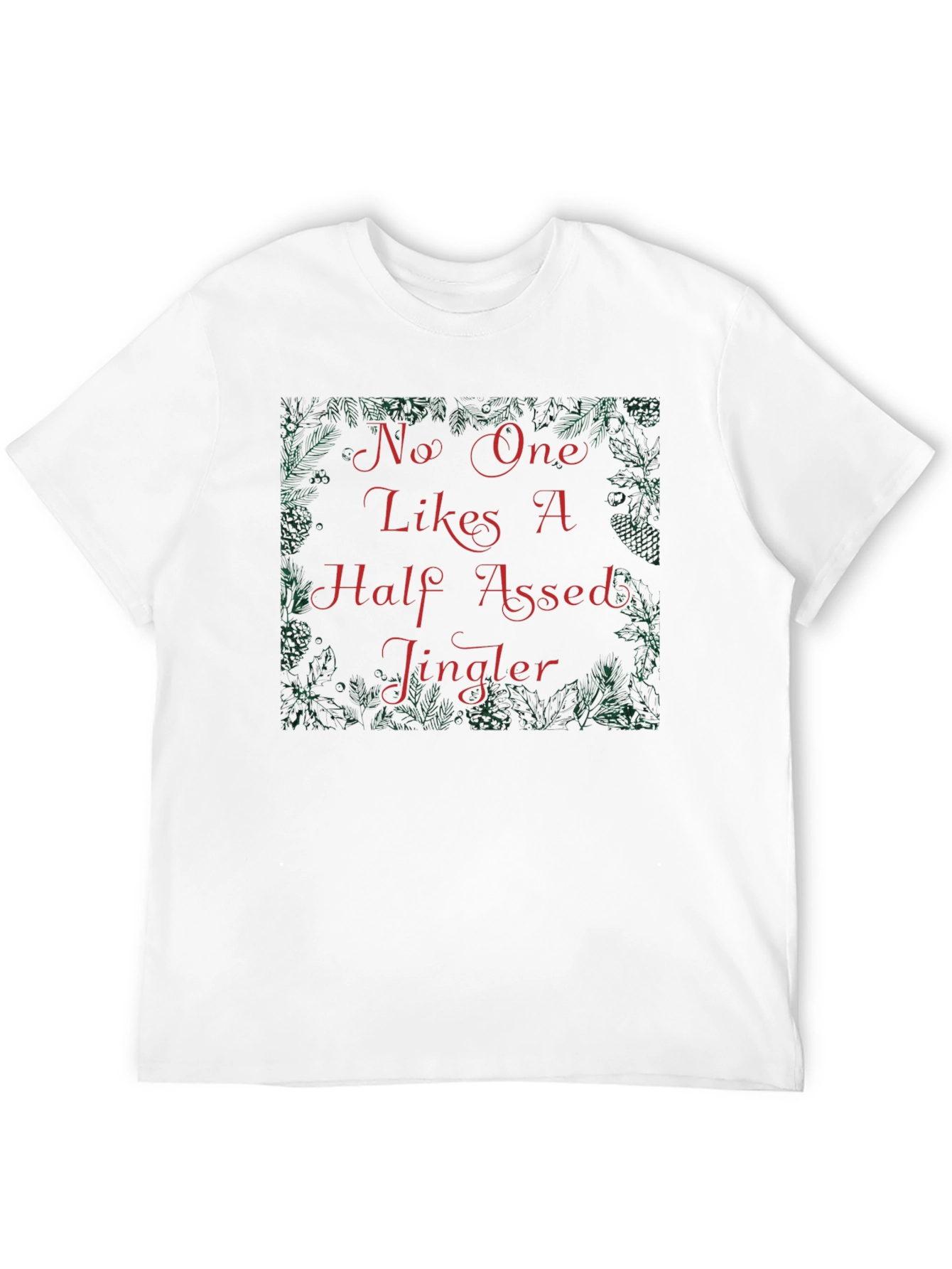 Funny Christmas Half-Assed Jingler Graphic Tee