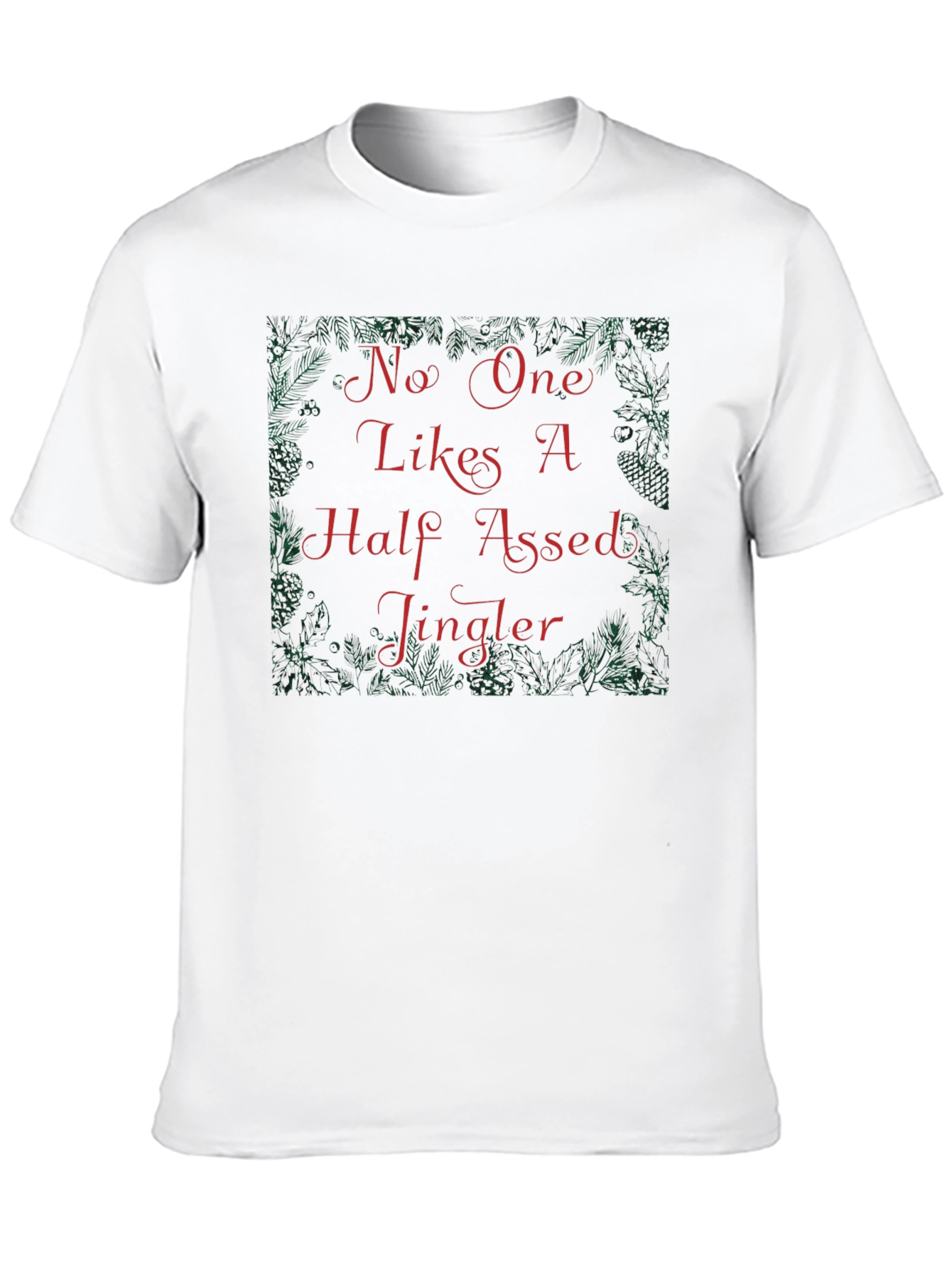 Funny Christmas Half-Assed Jingler Graphic Tee