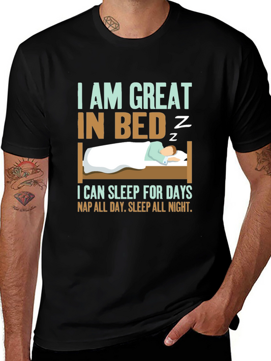 Great in Bed Sleeping T-Shirt Funny Slogan