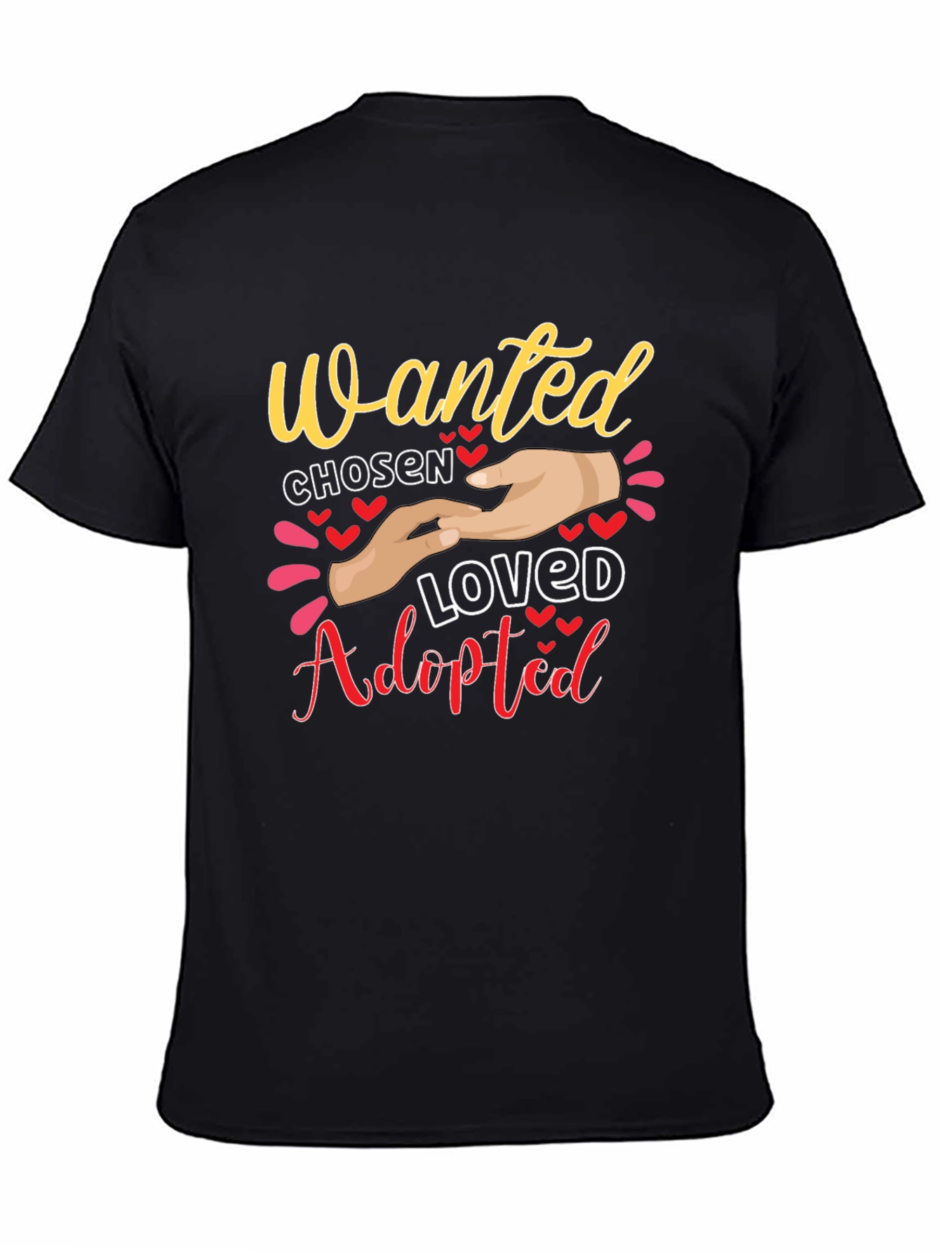 Wanted Chosen Loved Adopted Graphic Tee
