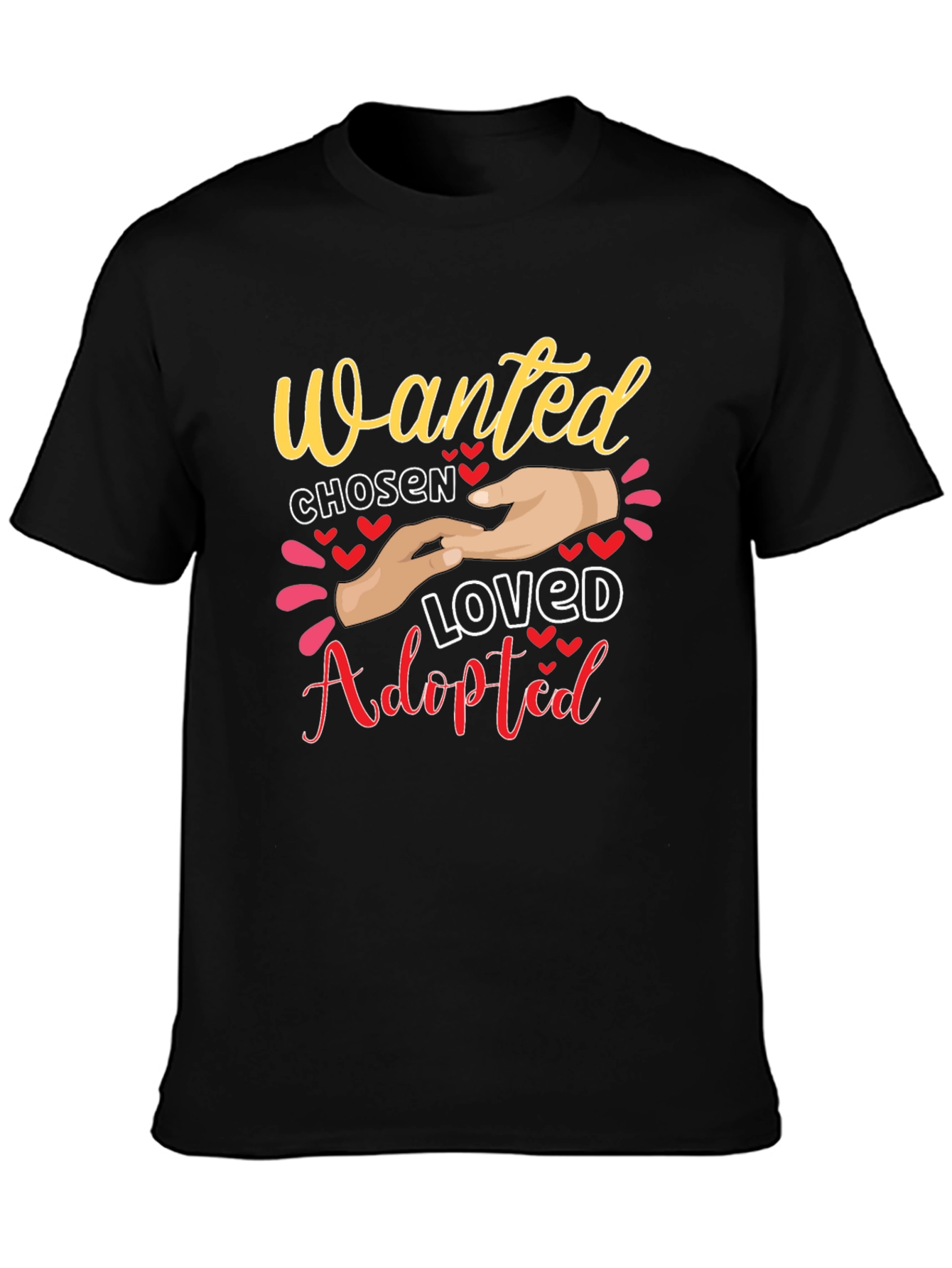 Wanted Chosen Loved Adopted Graphic Tee