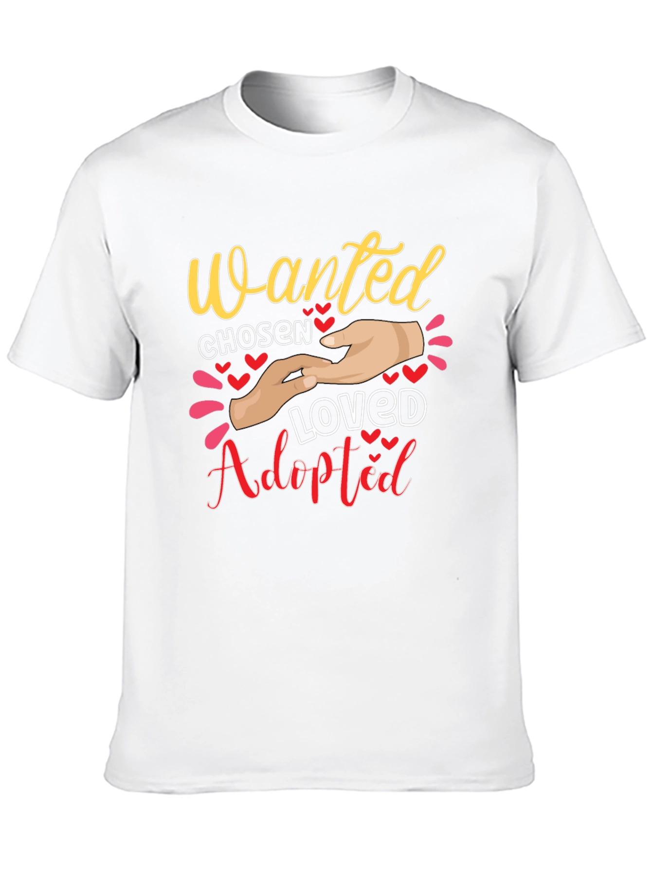 Wanted Chosen Loved Adopted Graphic Tee