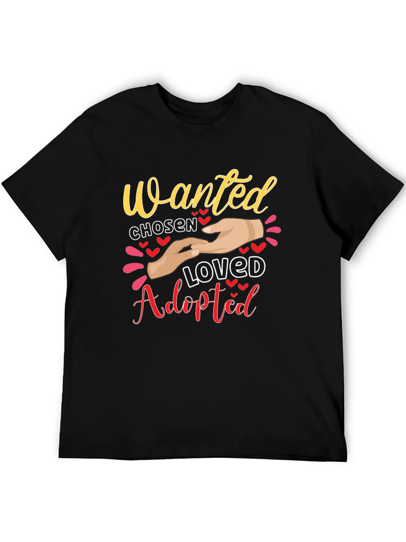 Wanted Chosen Loved Adopted Graphic Tee
