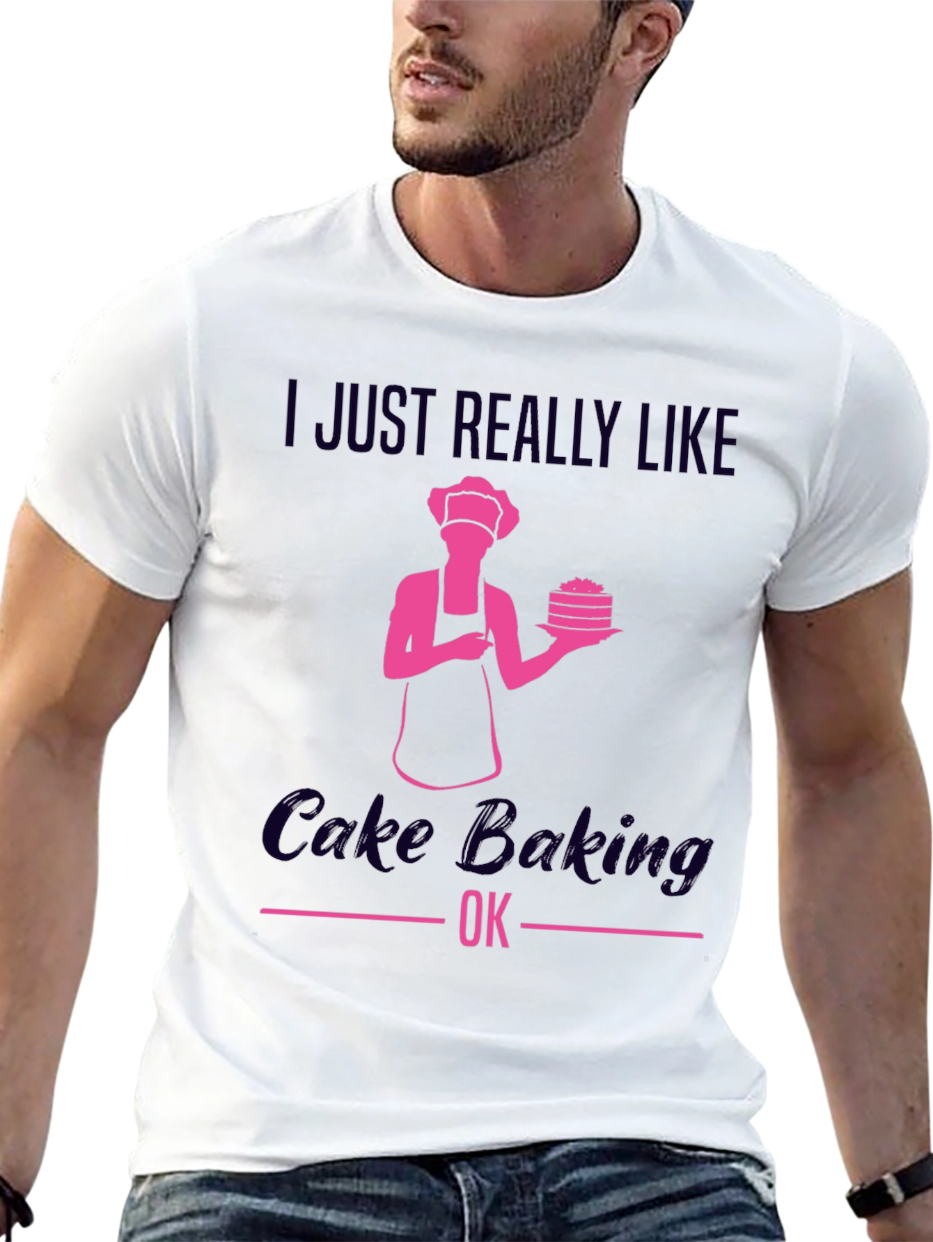 Cake Baking Lover T-Shirt - Funny Baker Gift
