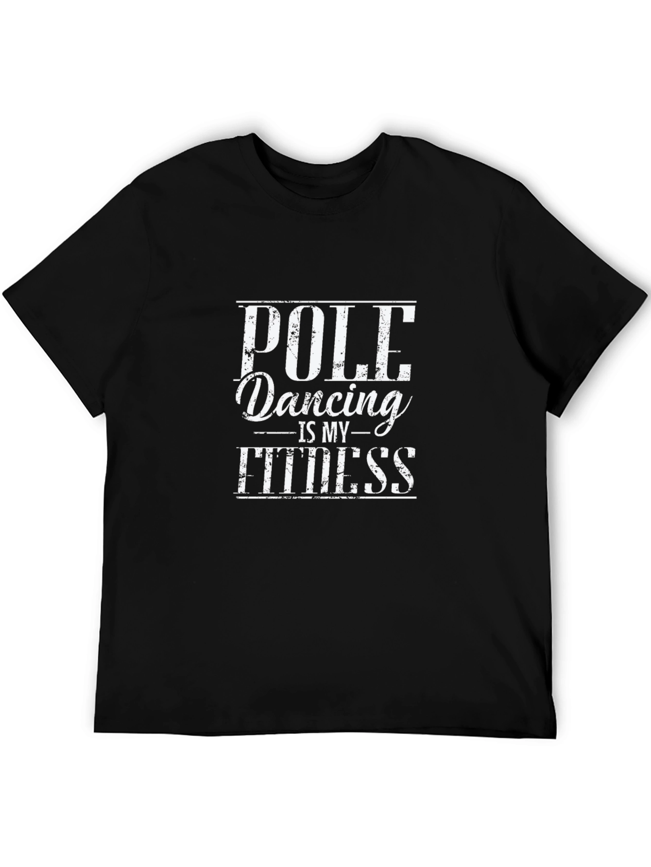 Pole Dancing is My Fitness T-Shirt