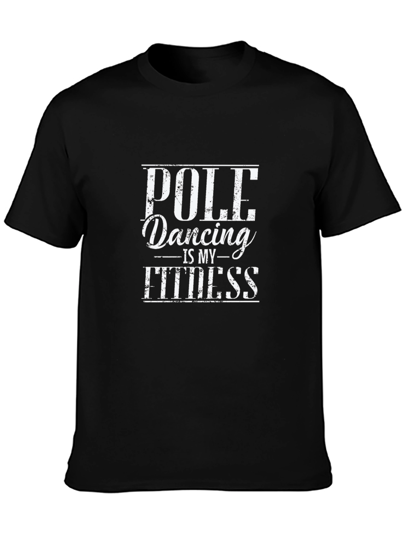 Pole Dancing is My Fitness T-Shirt