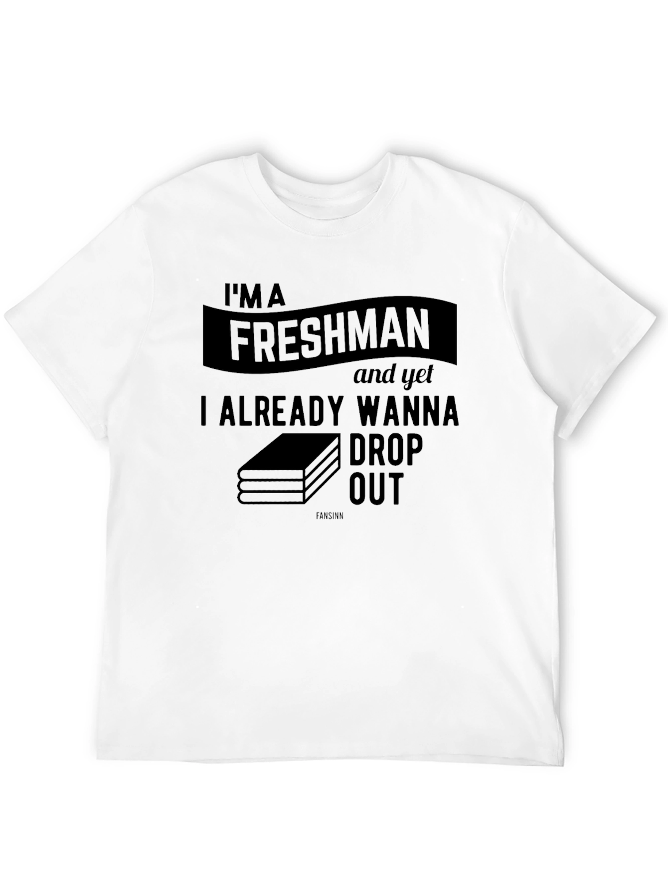 Freshman Drop Out Black Graphic Tee