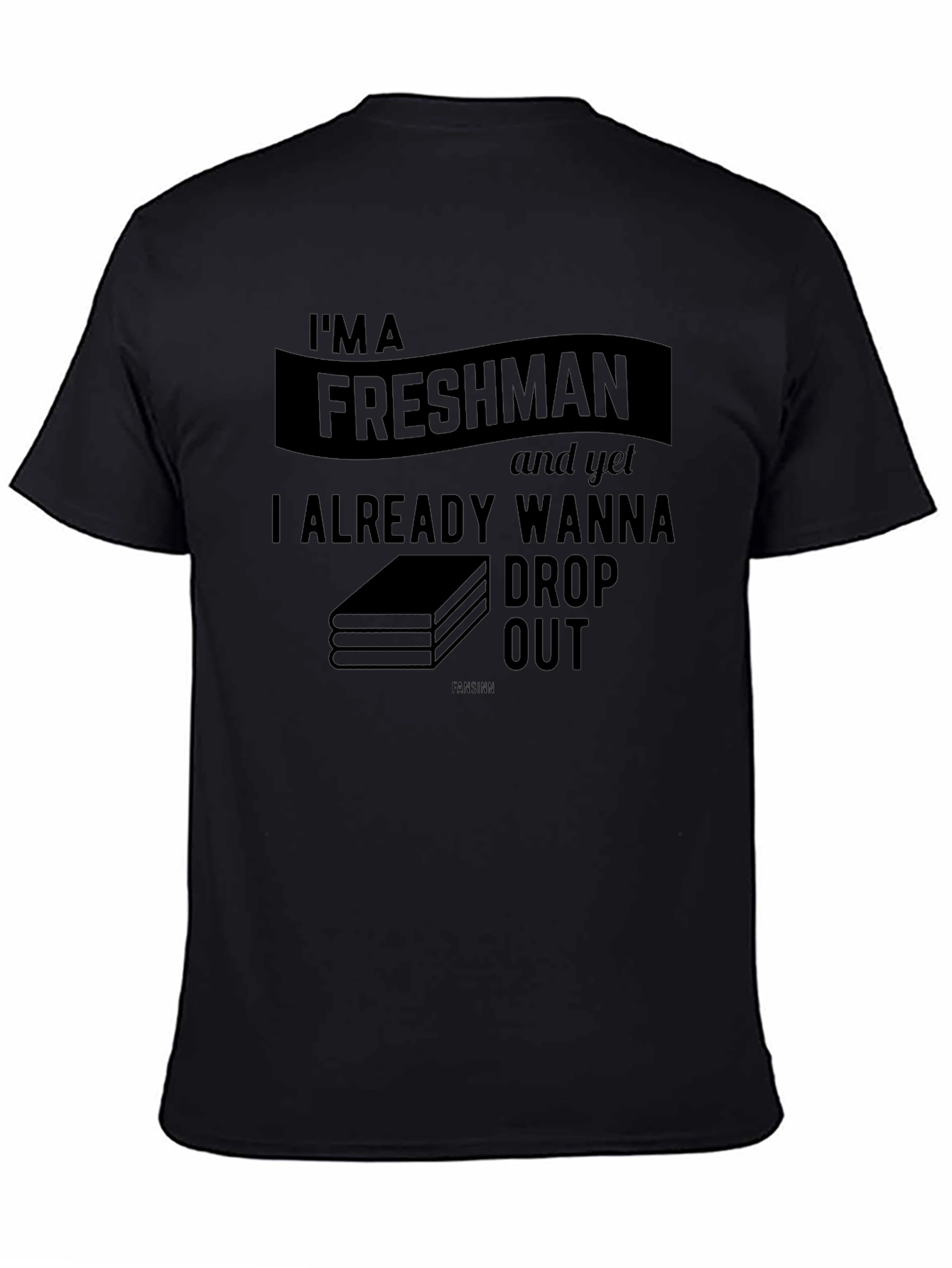 Freshman Drop Out Black Graphic Tee