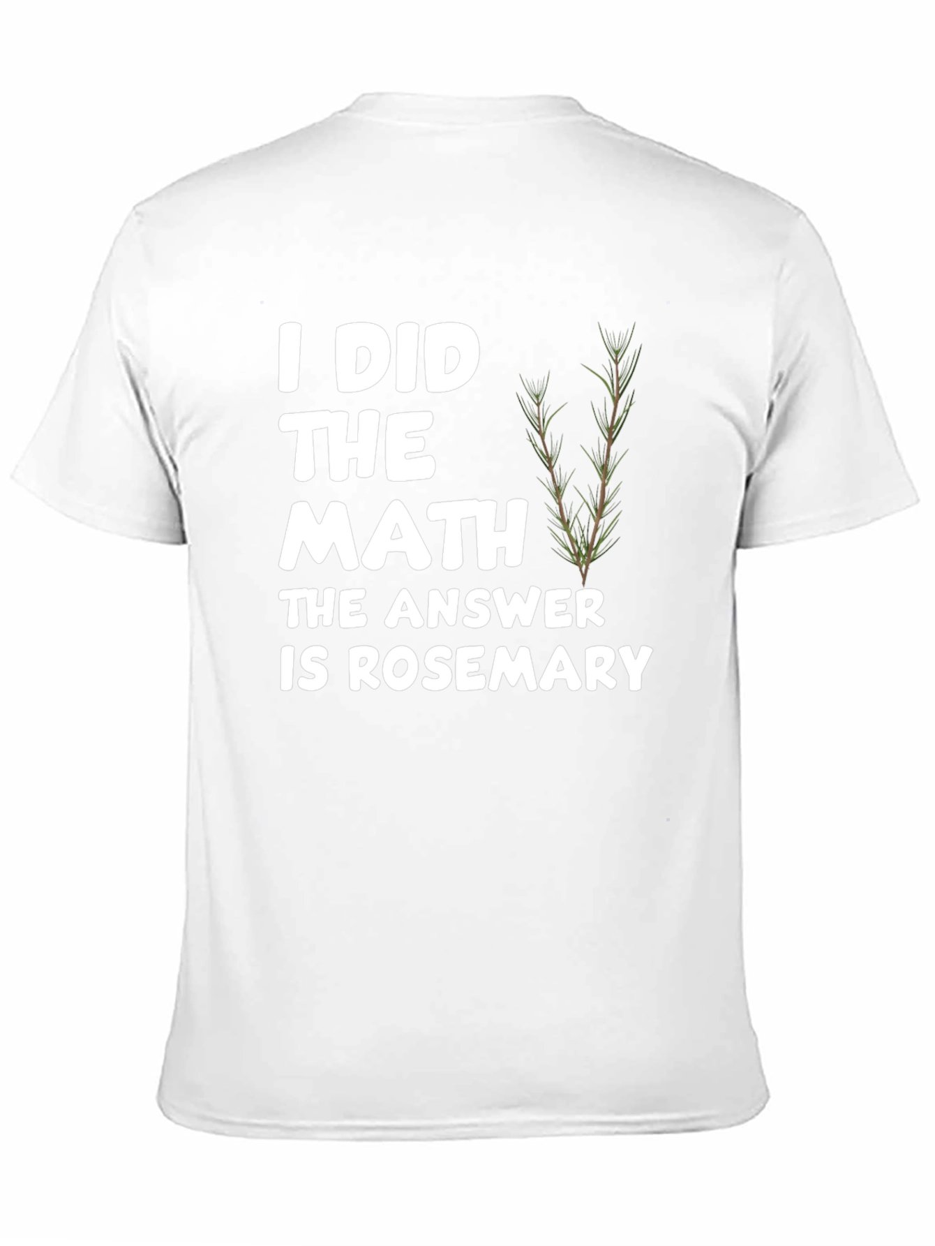 I Did the Math Rosemary T-Shirt
