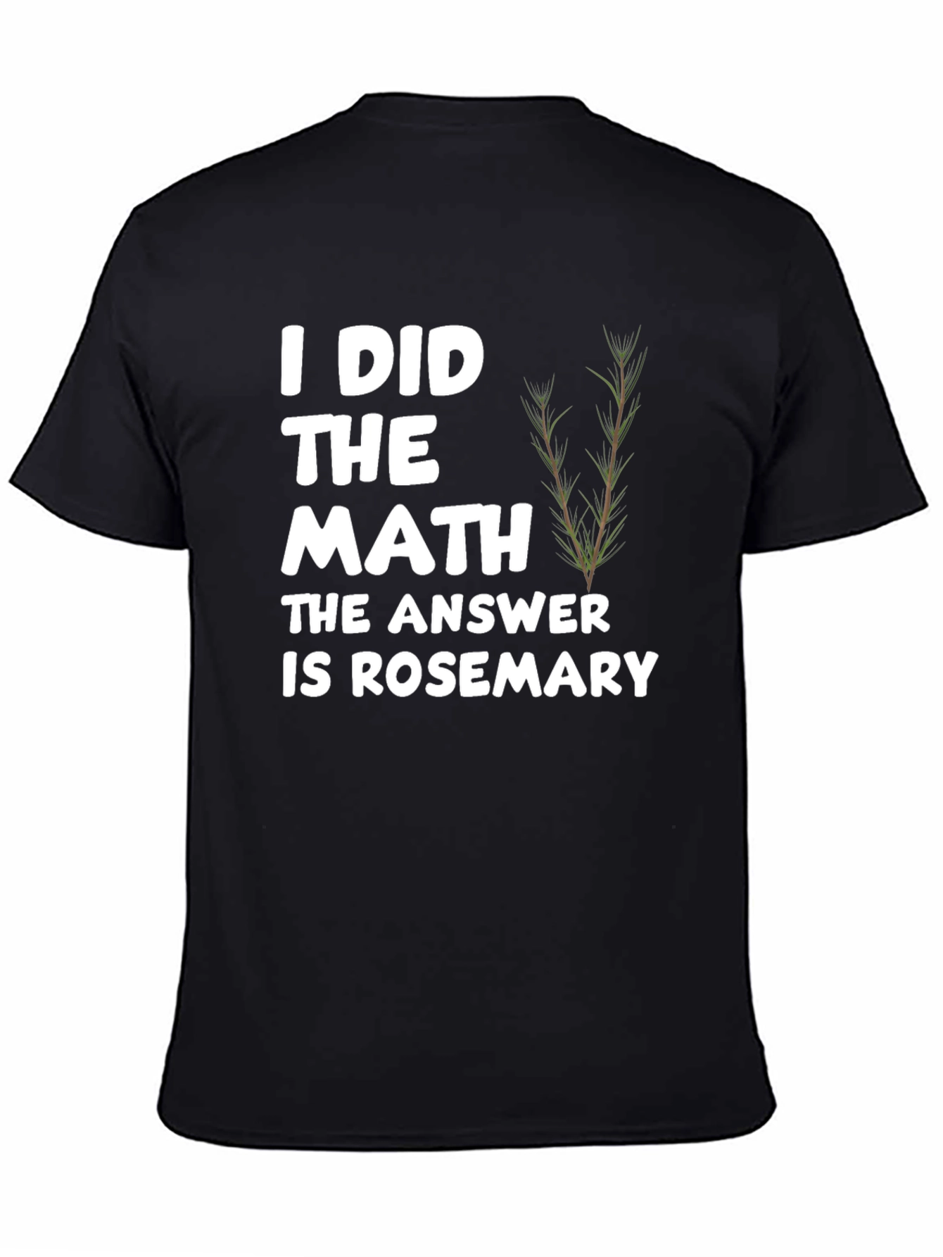 I Did the Math Rosemary T-Shirt