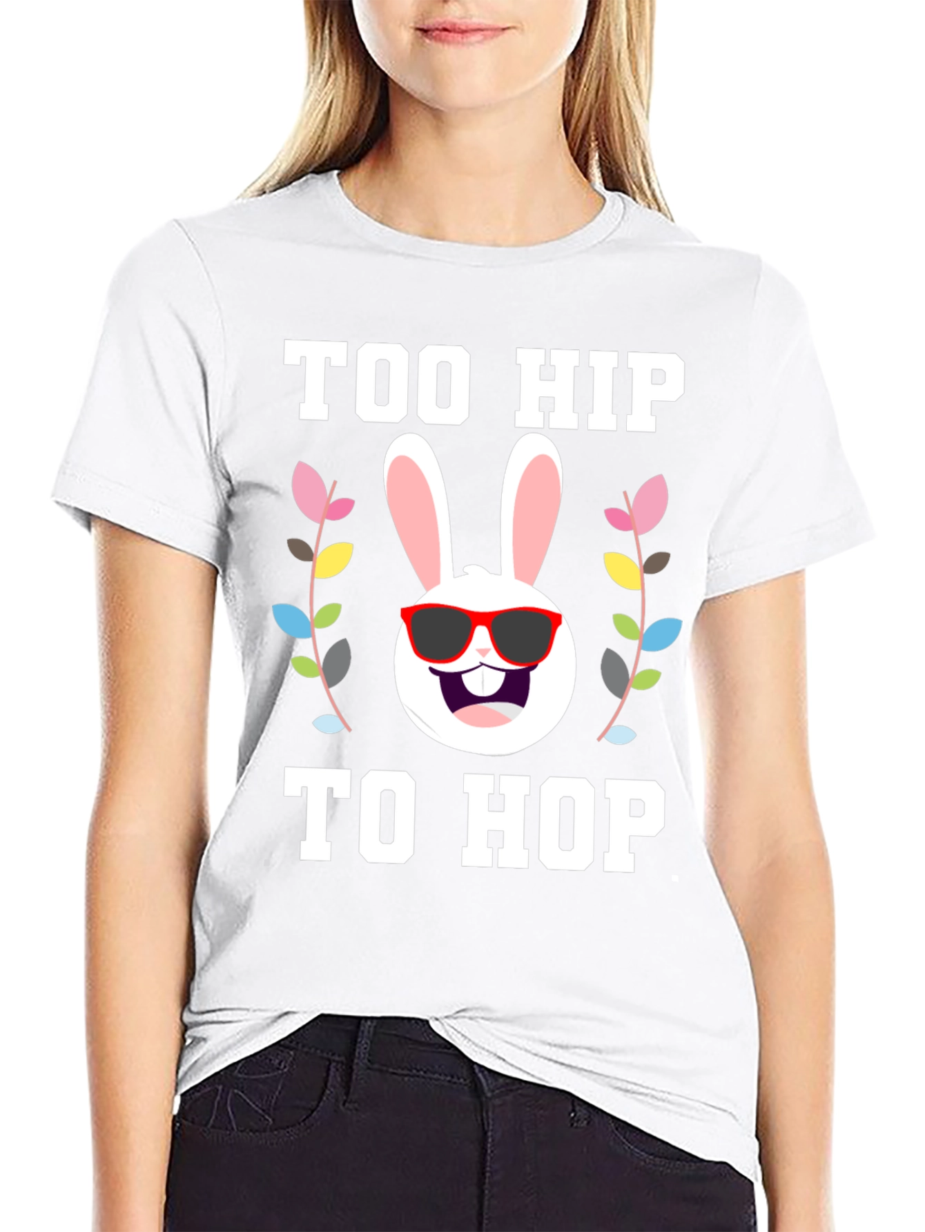 Too Hip to Hop Easter T-Shirt