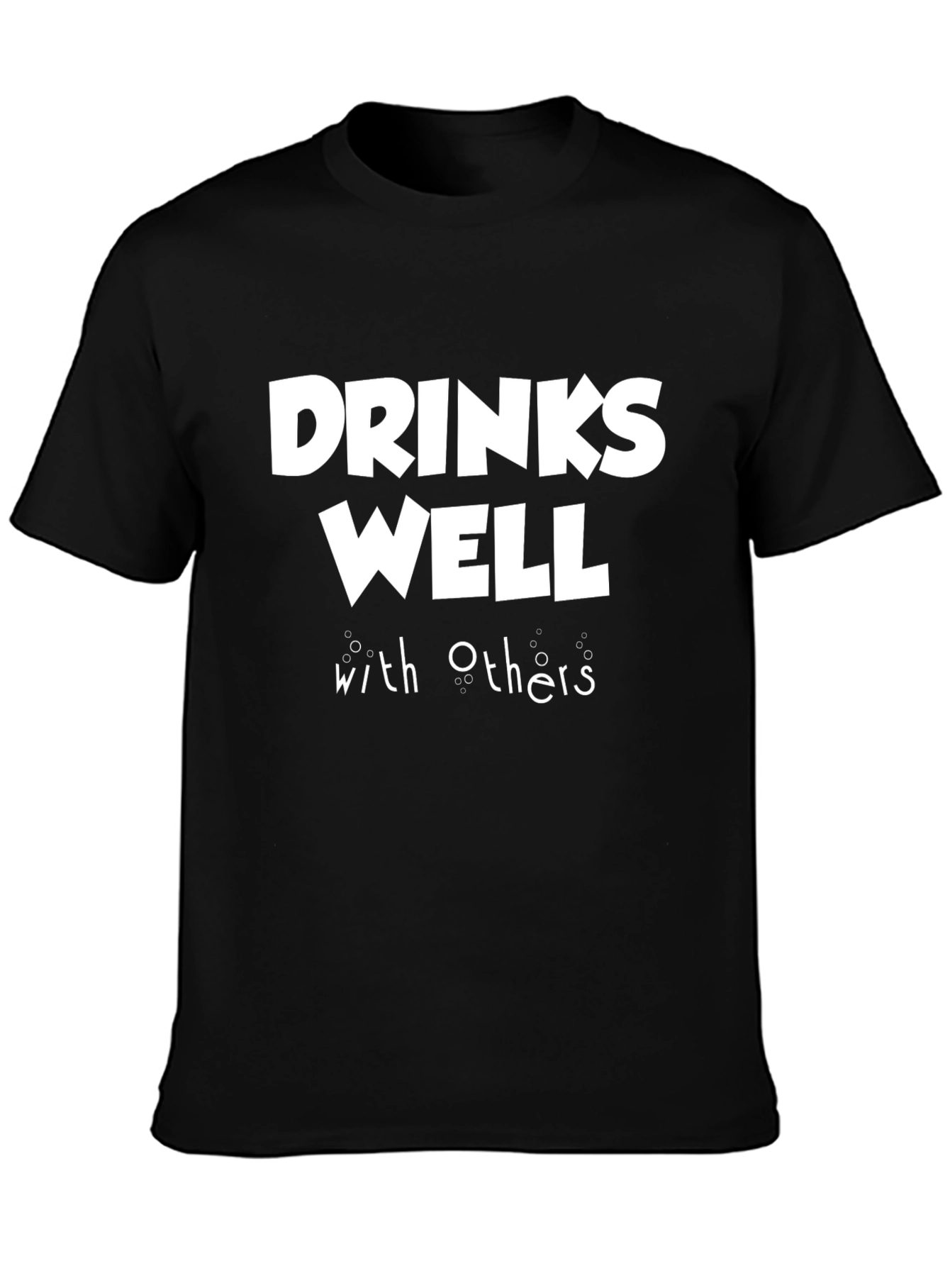 Drinks Well With Others Funny Black T-Shirt