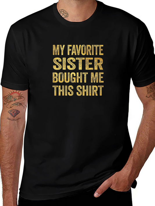 Funny My Favorite Sister Graphic Tee