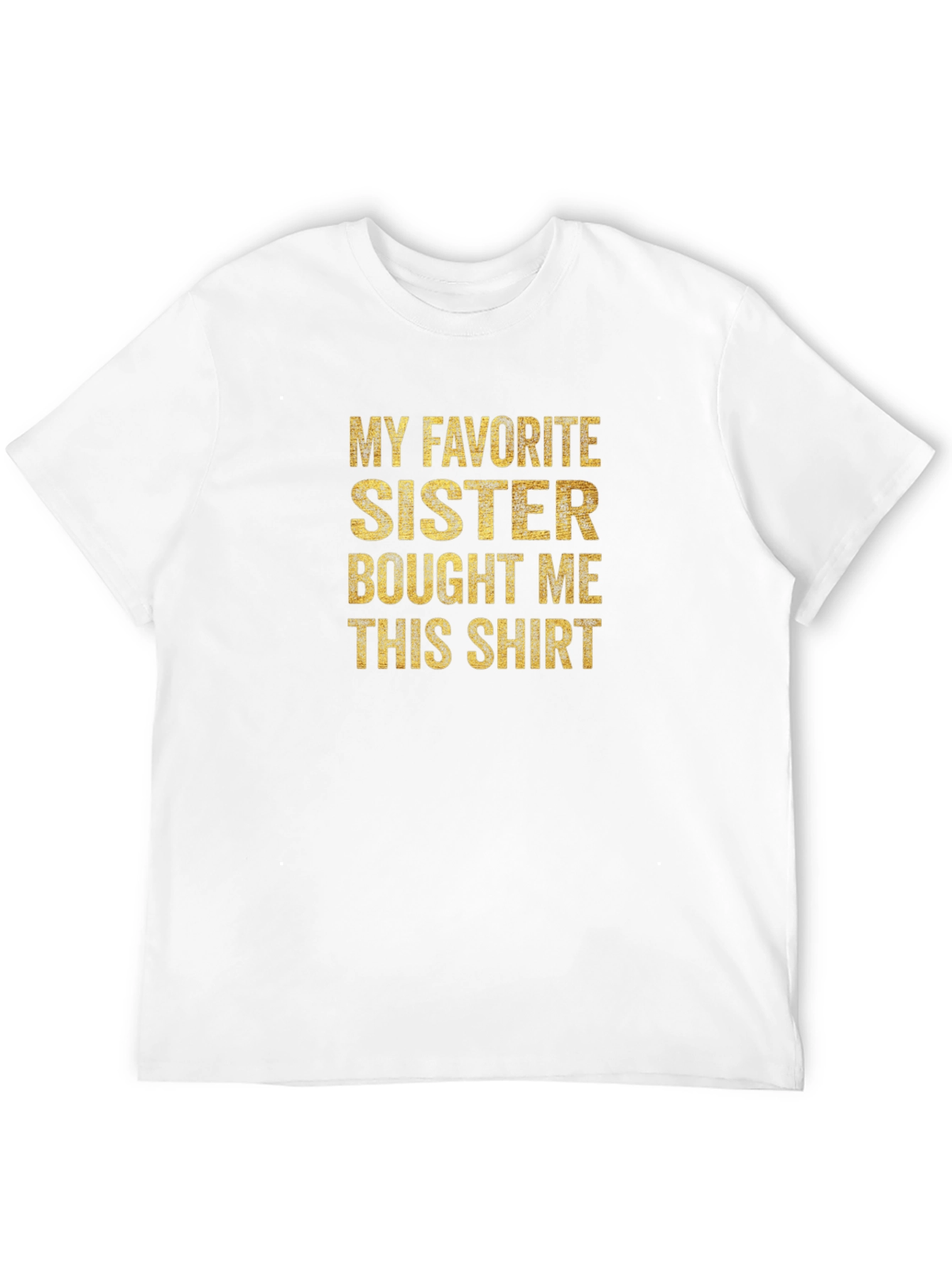 Funny My Favorite Sister Graphic Tee