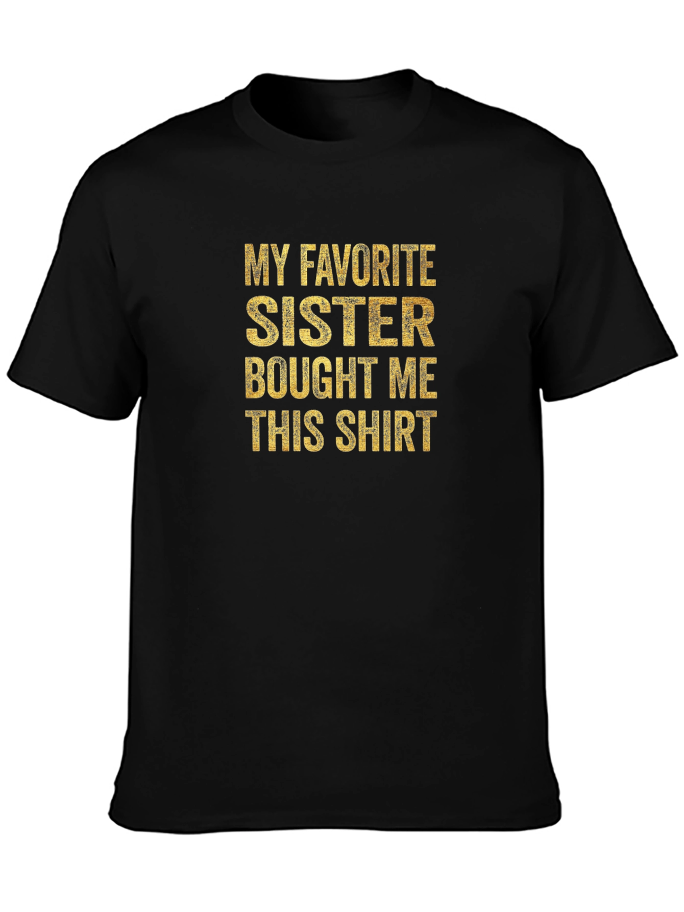 Funny My Favorite Sister Graphic Tee