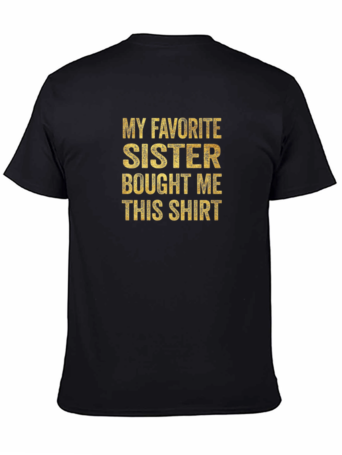 Funny My Favorite Sister Graphic Tee