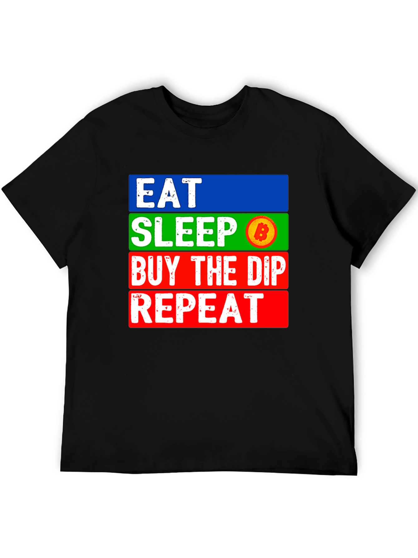 Eat Sleep Bitcoin Dip Repeat T-Shirt