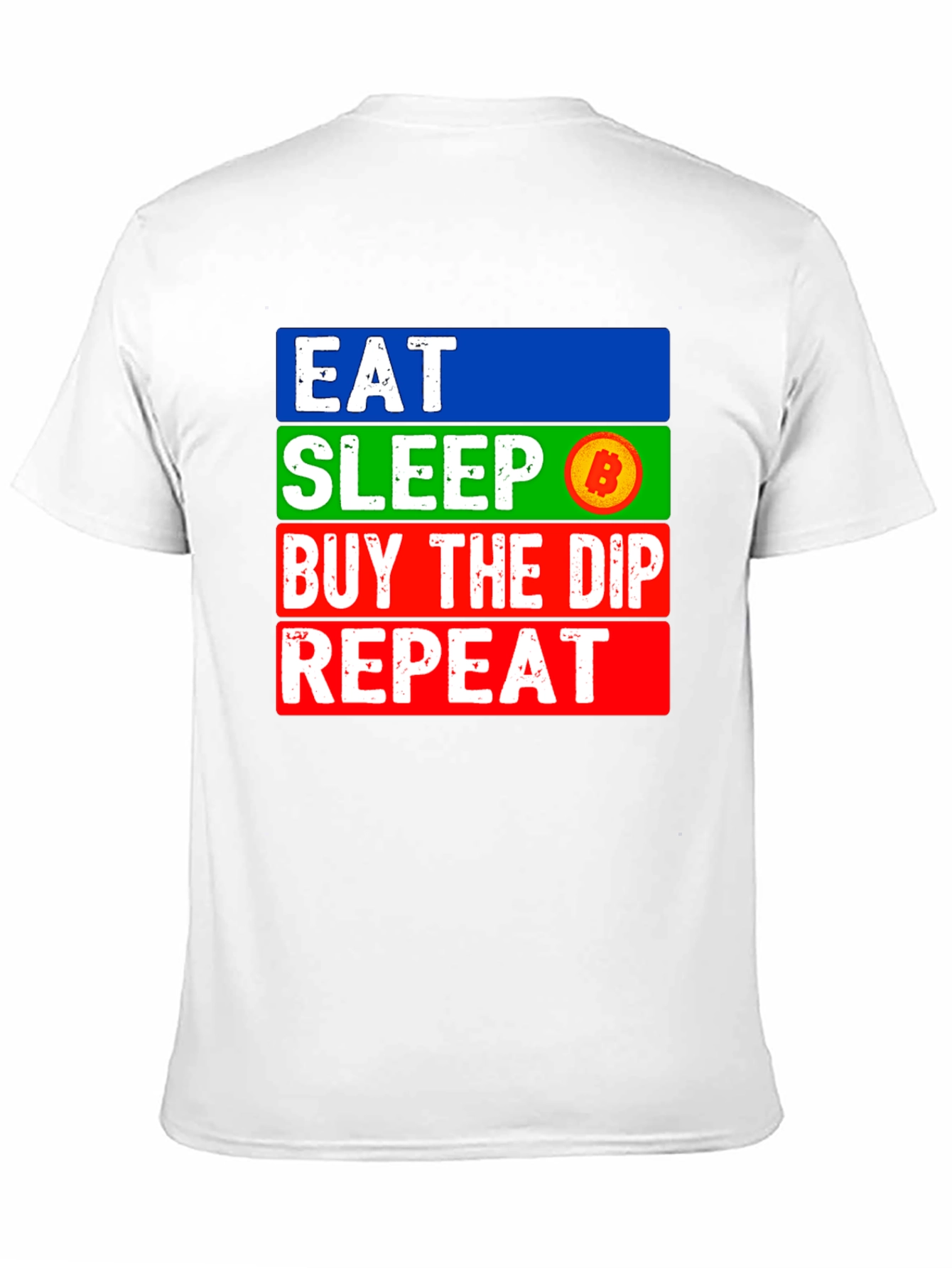 Eat Sleep Bitcoin Dip Repeat T-Shirt