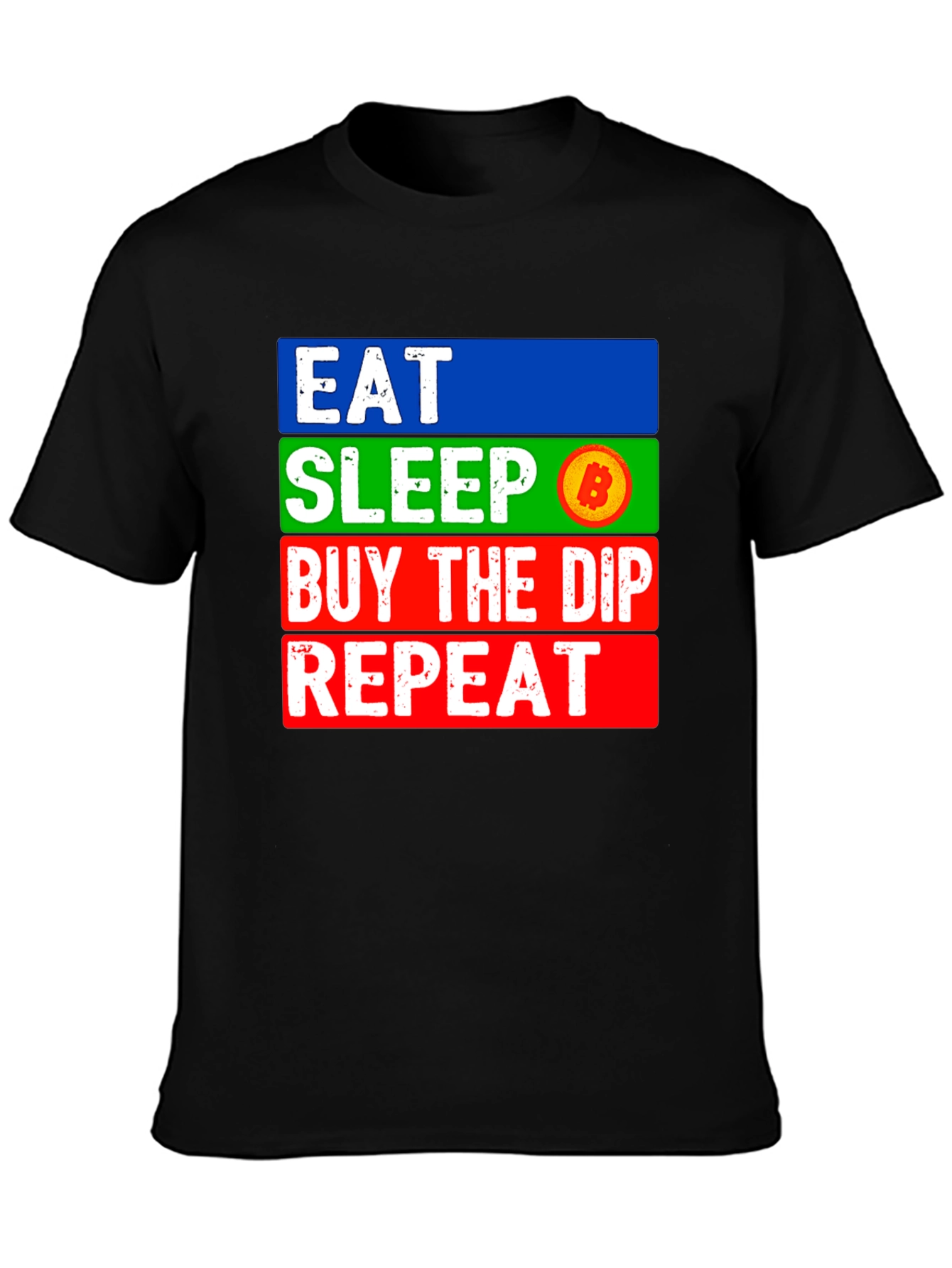 Eat Sleep Bitcoin Dip Repeat T-Shirt