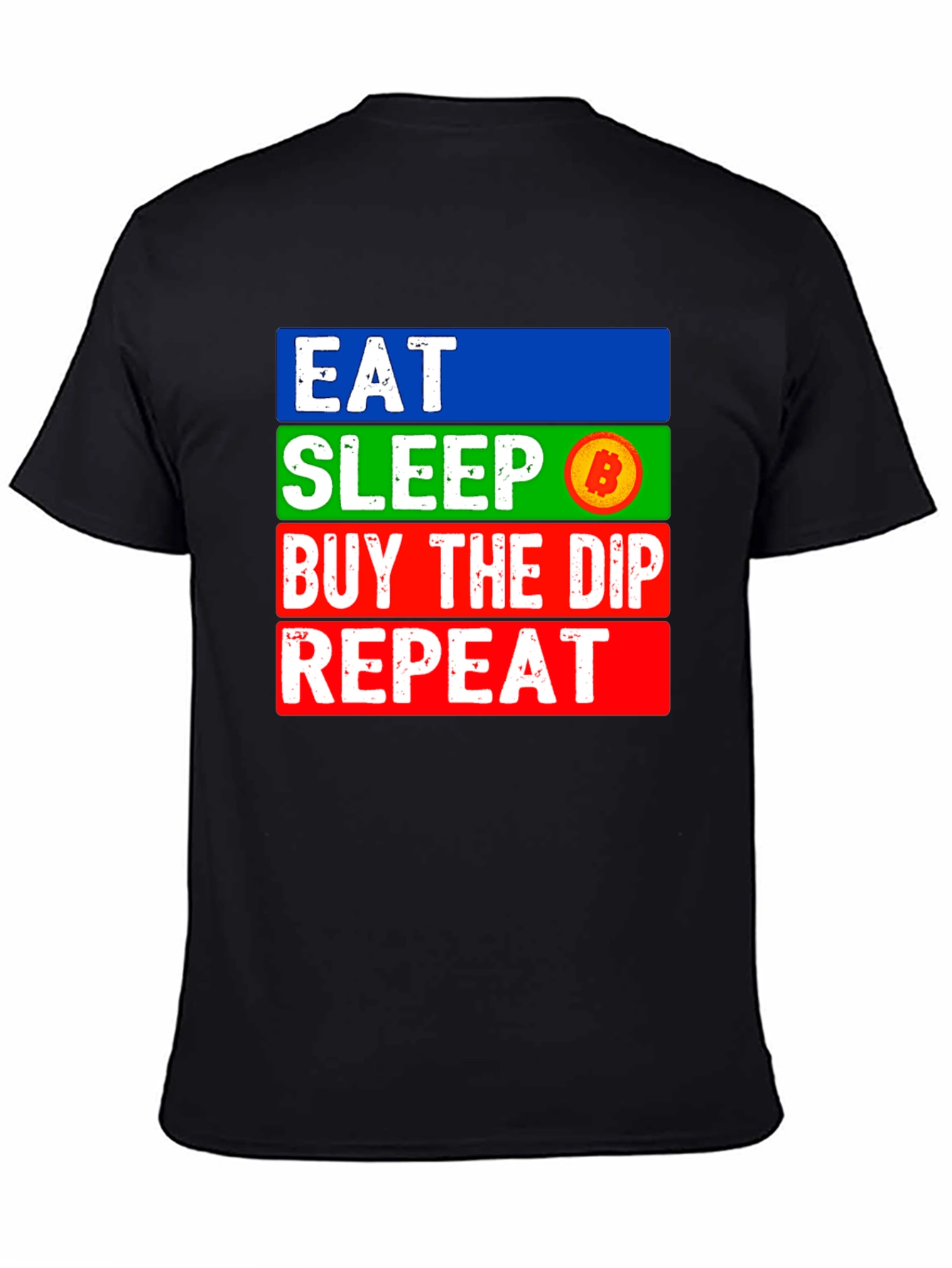 Eat Sleep Bitcoin Dip Repeat T-Shirt
