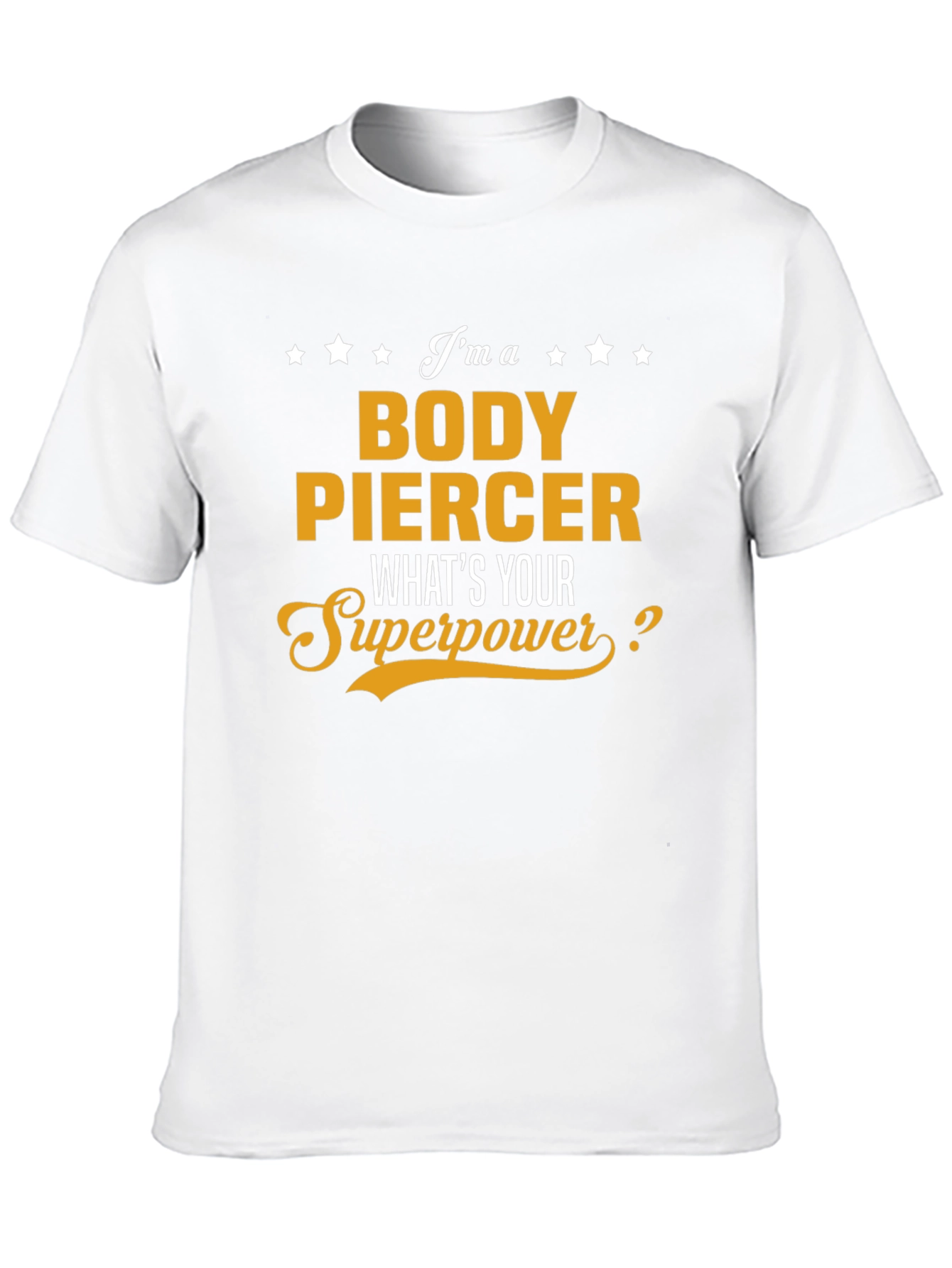 Body Piercer Superpower T-Shirt
