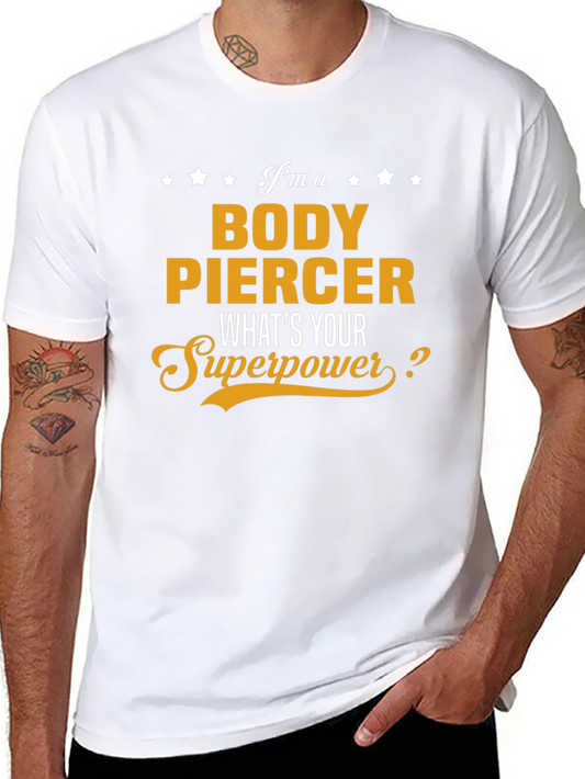 Body Piercer Superpower T-Shirt