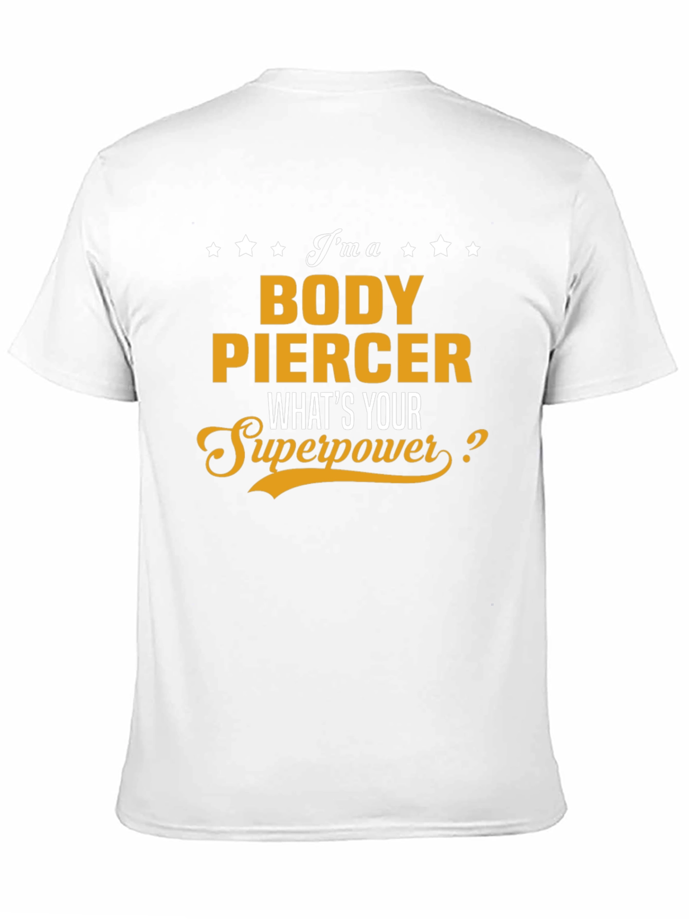 Body Piercer Superpower T-Shirt