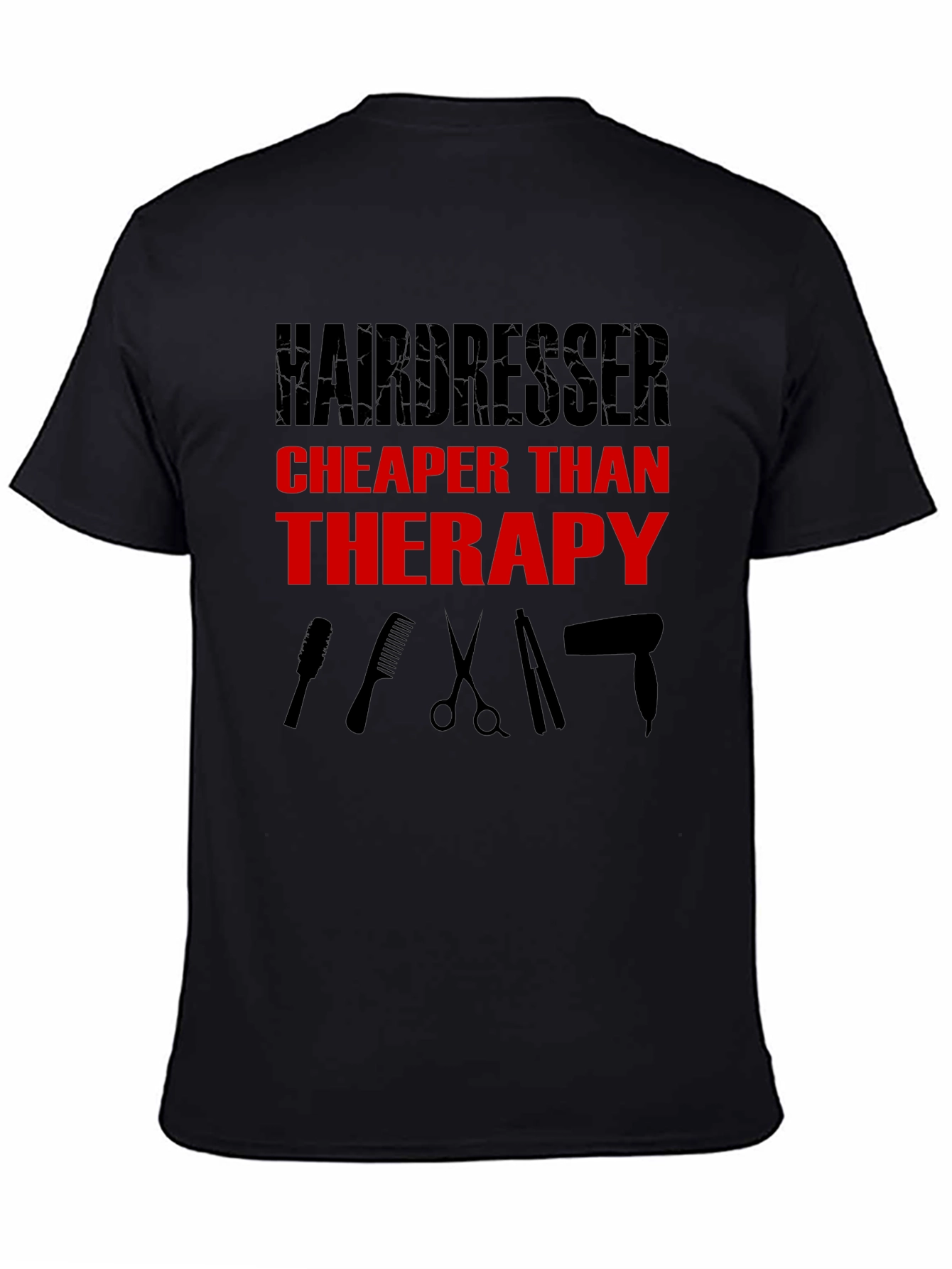 Hairdresser Cheaper Than Therapy Black T-Shirt