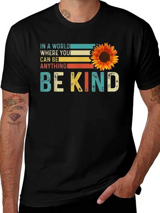 In a World Where You Can Be Anything Be Kind Sunflower T-Shirt