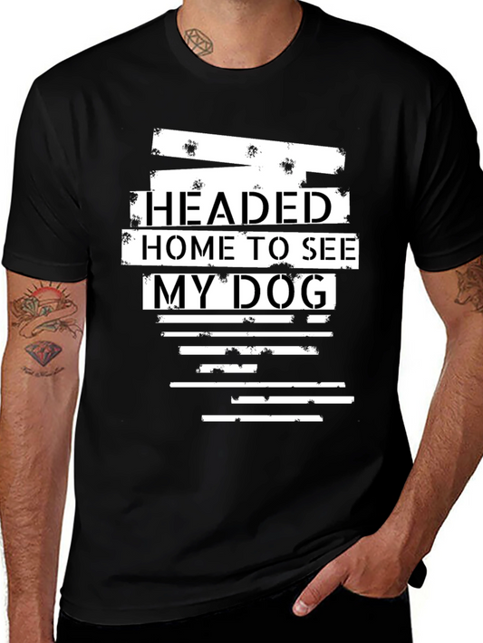 Headed Home To See My Dog Graphic T-Shirt