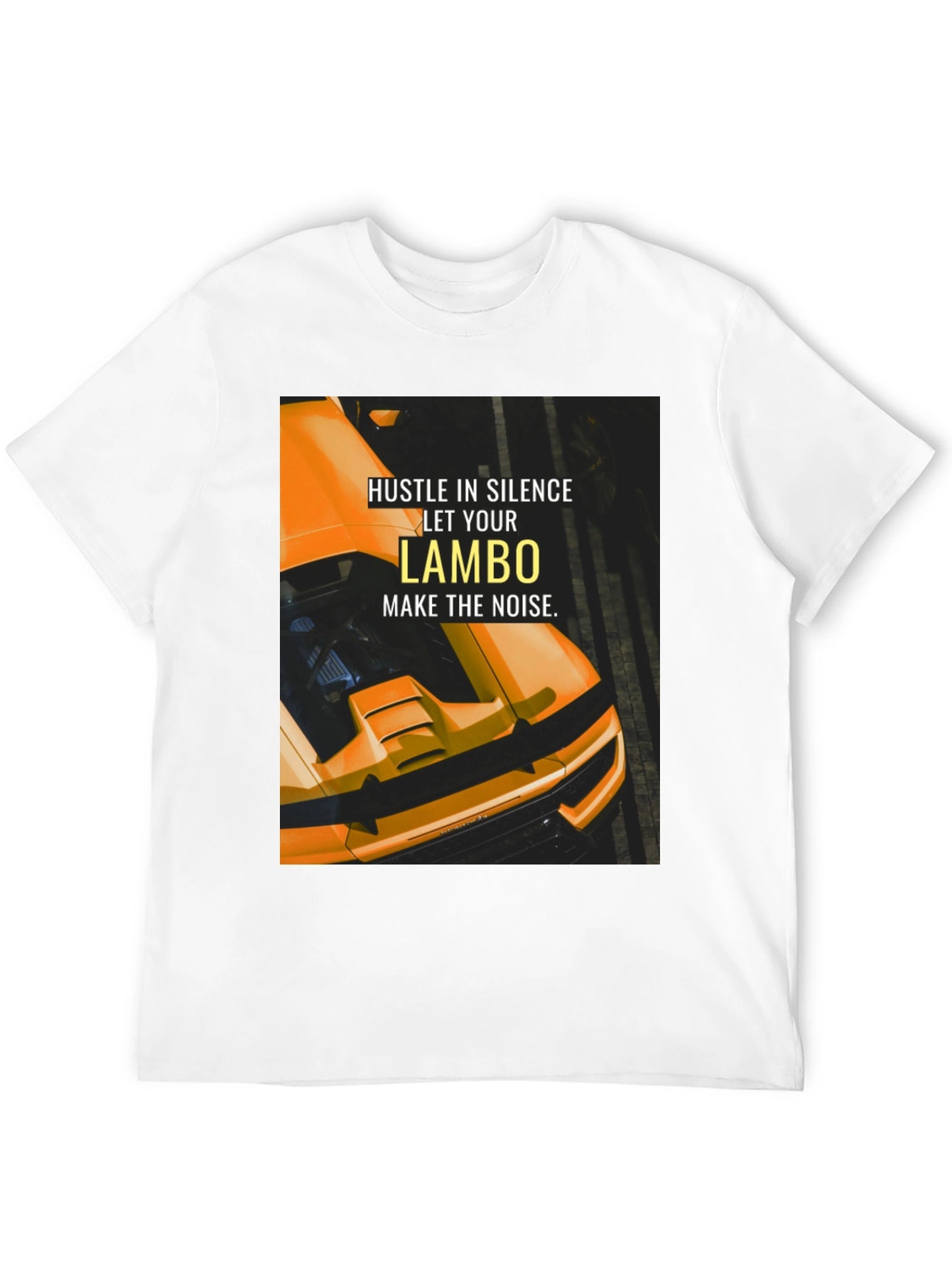 Hustle In Silence Lambo T-Shirt