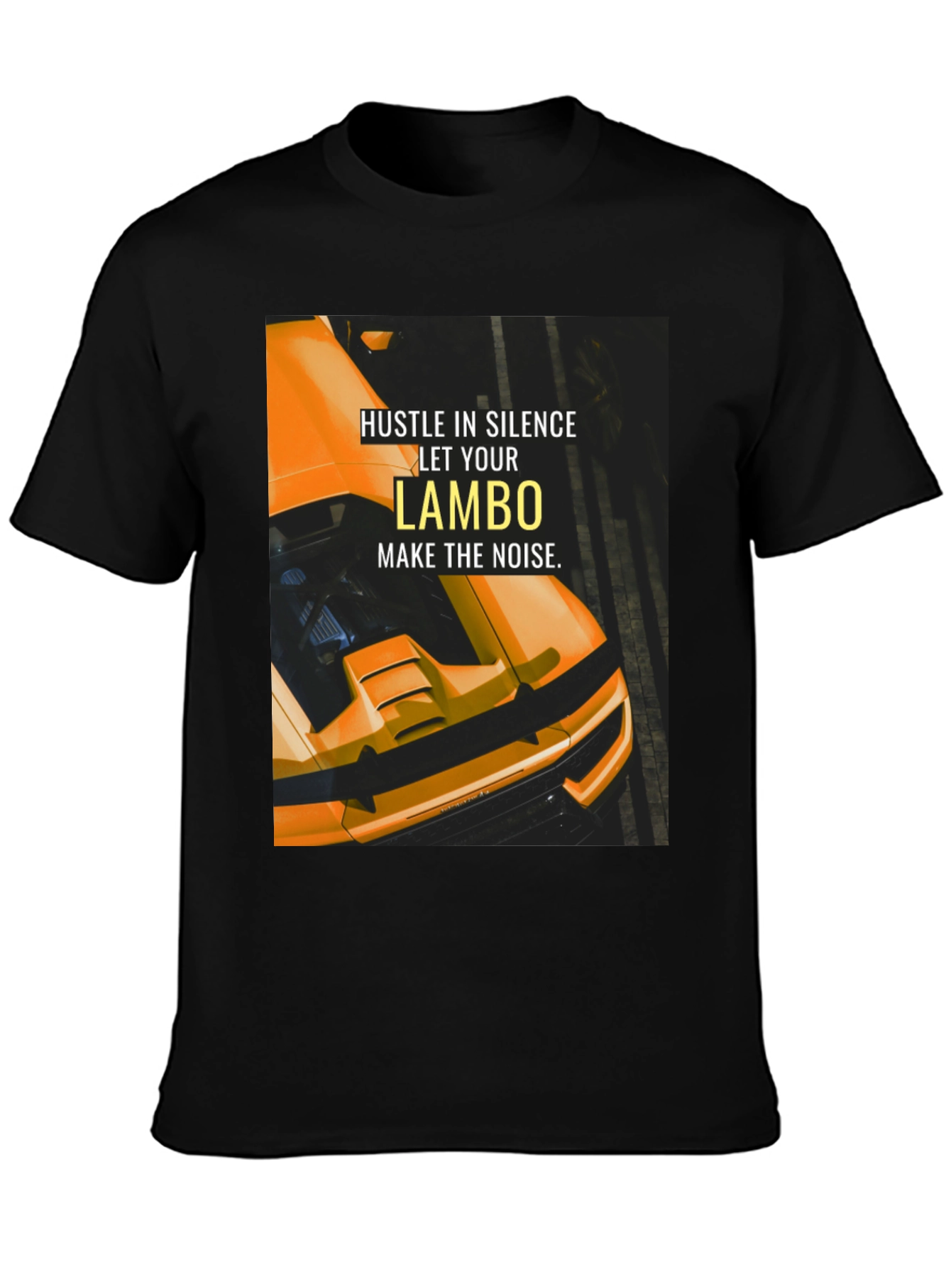 Hustle In Silence Lambo T-Shirt