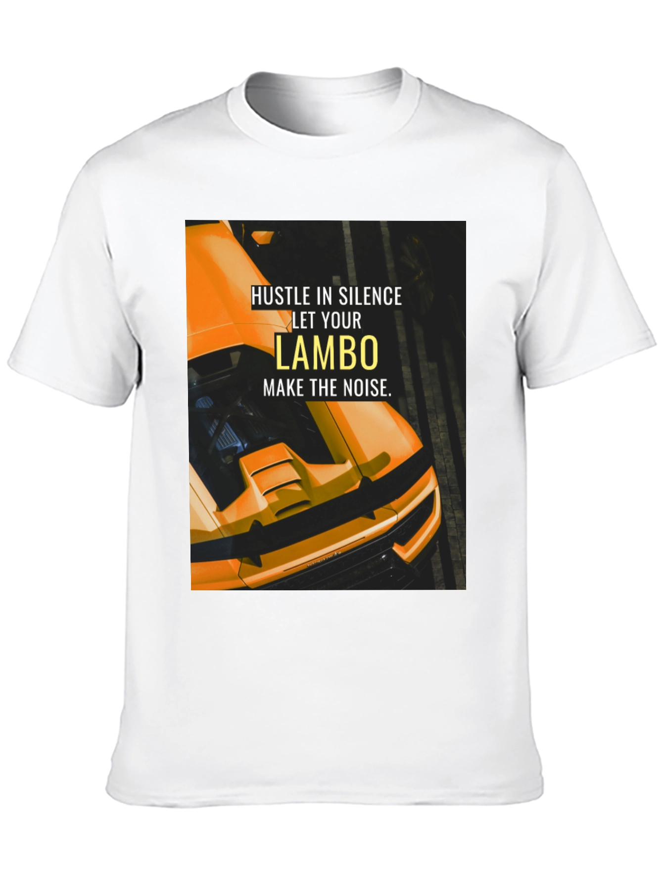 Hustle In Silence Lambo T-Shirt