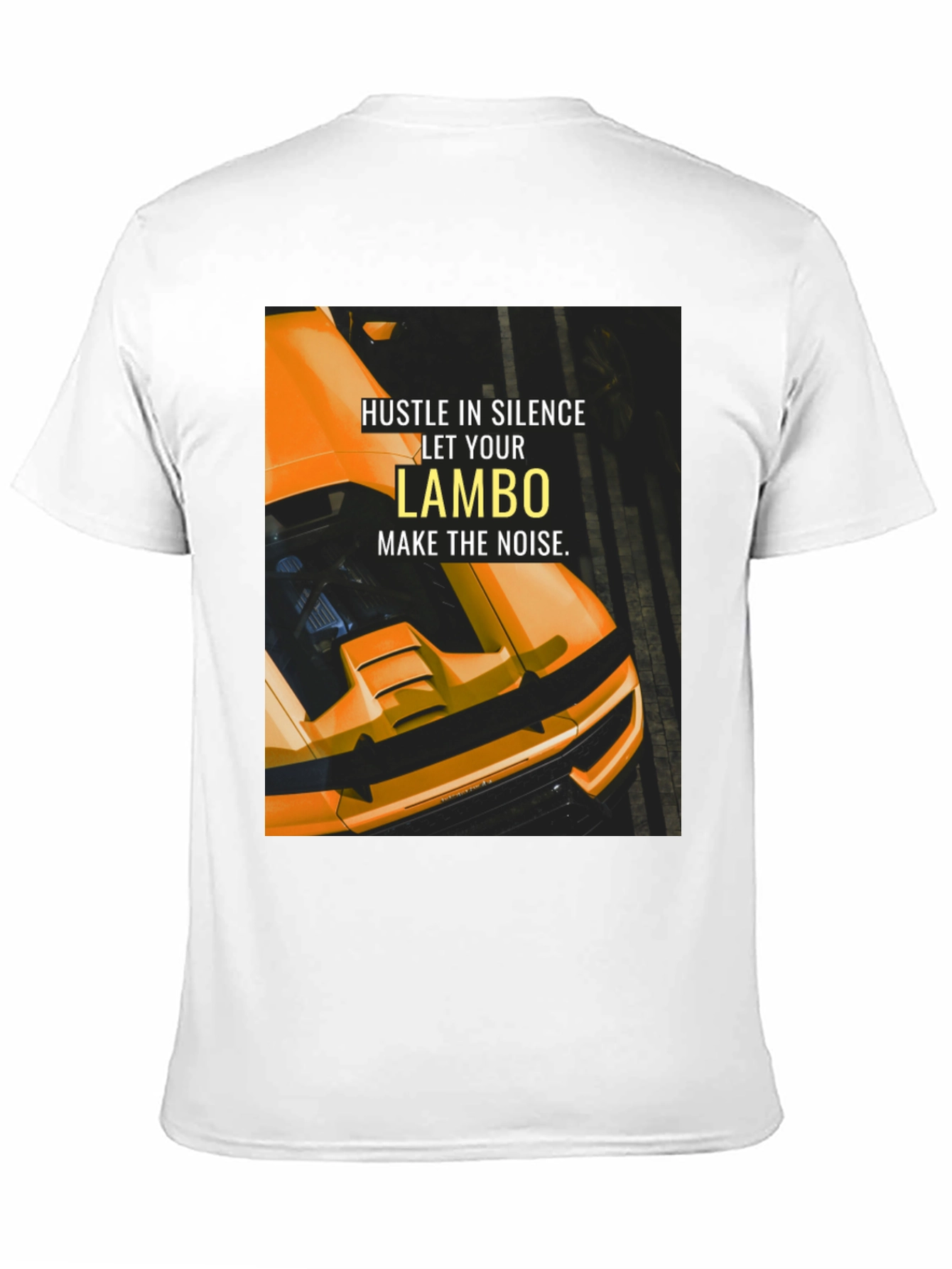 Hustle In Silence Lambo T-Shirt