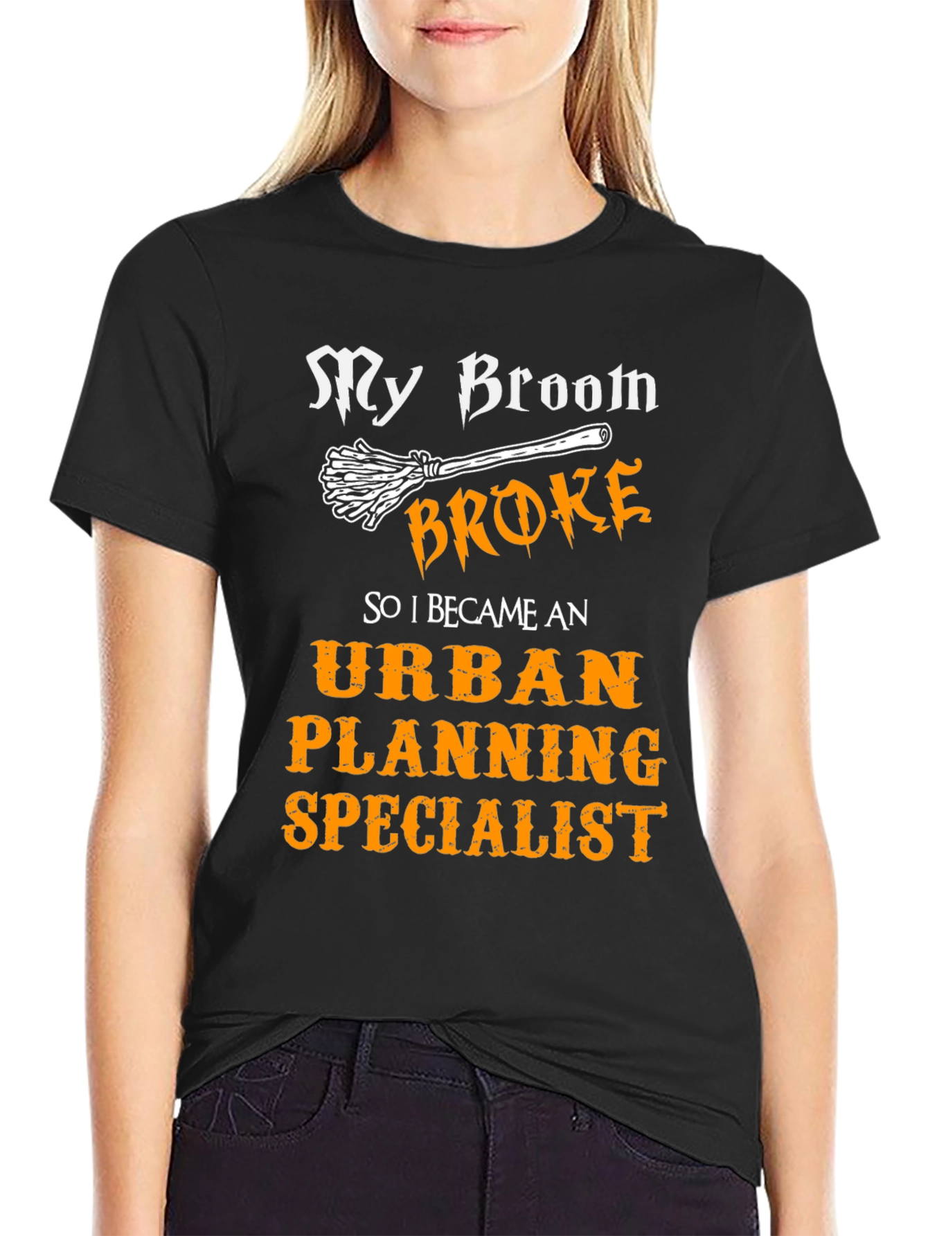 My Broom Broke Urban Planning Specialist T-Shirt