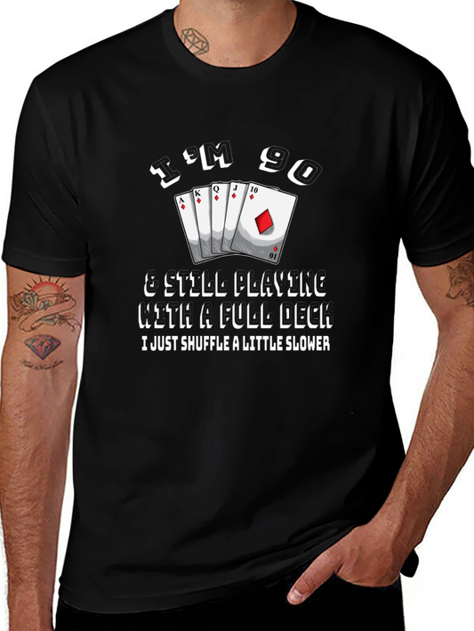 Im 60 & Still Playing with a Full Deck Funny Graphic Tee