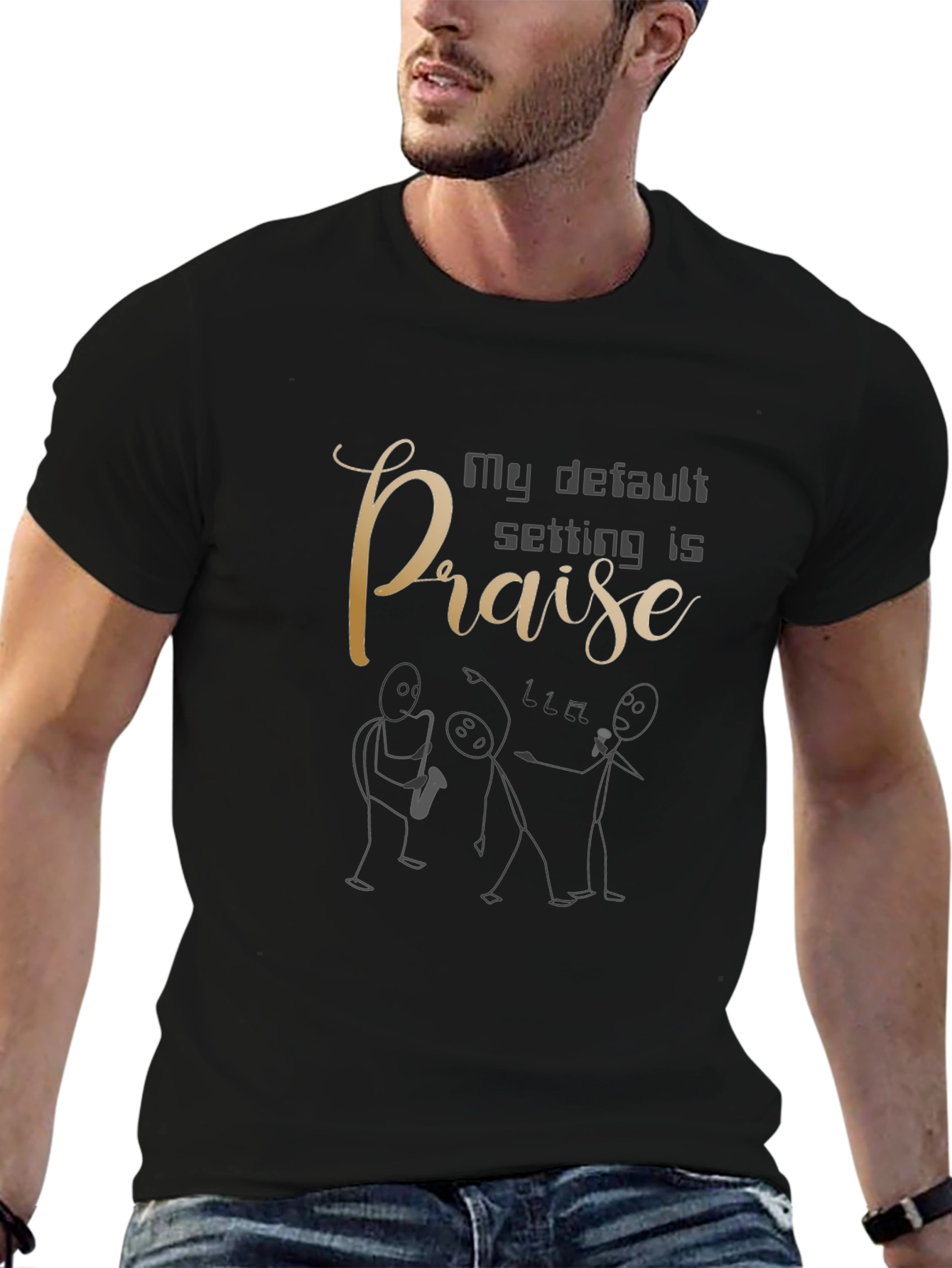 My Default Setting Is Praise Graphic Tee