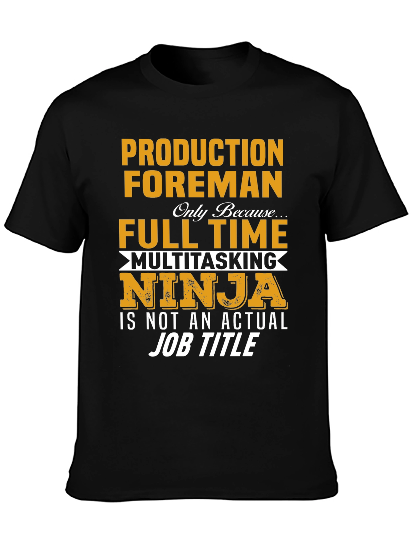 Production Foreman T-Shirt