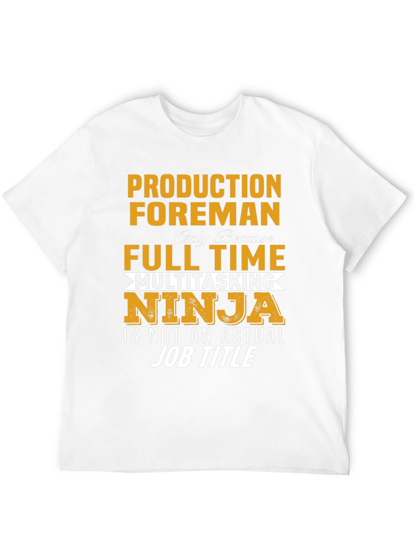 Production Foreman T-Shirt
